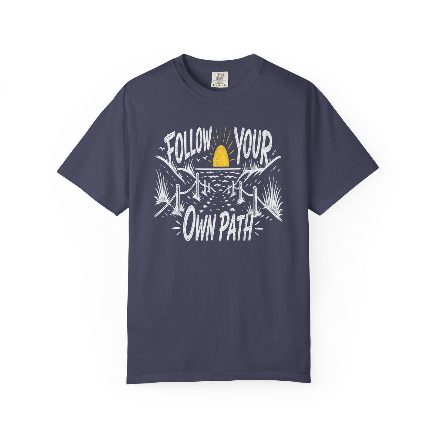 Follow Your Own Path T-Shirt — Inspirational Adventure Graphic Tee