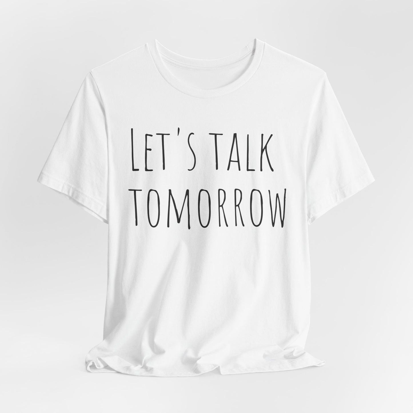 Let’s Talk Tomorrow T-Shirt — Funny Introvert Social Humor Tee image 7