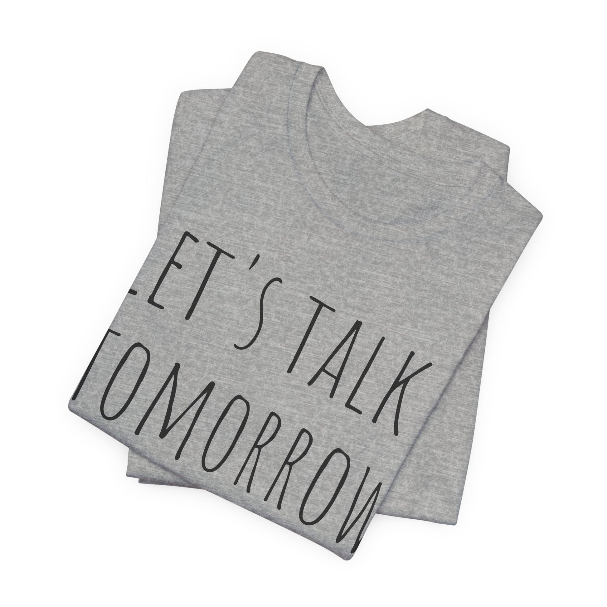 Let’s Talk Tomorrow T-Shirt — Funny Introvert Social Humor Tee image 22