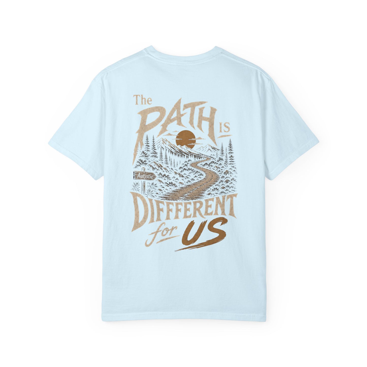 "The Path Is Different For Us" (Autistic) T‑Shirt — Vintage Nature Graphic Tee