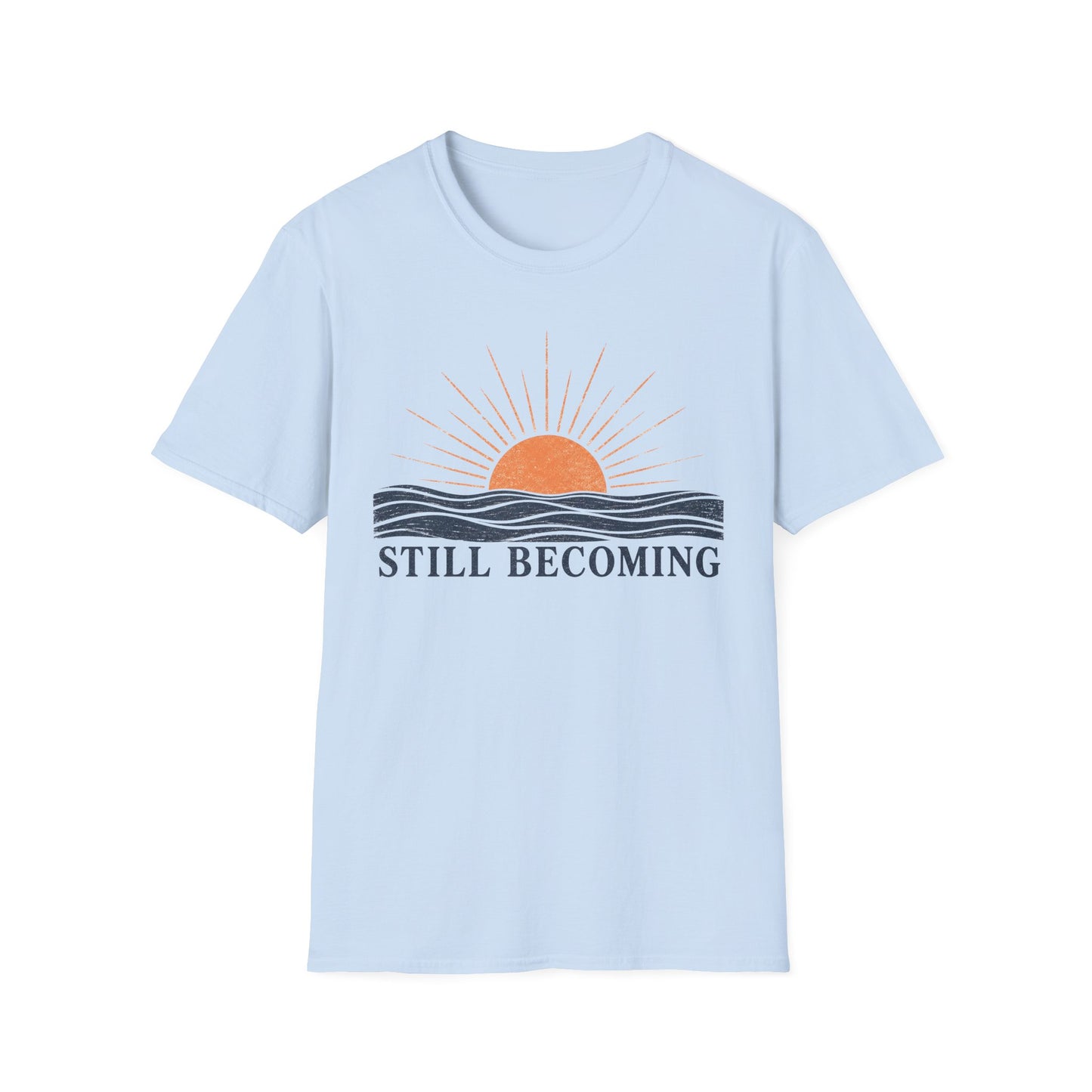 T-Shirt — Still Becoming Sunrise Graphic Tee