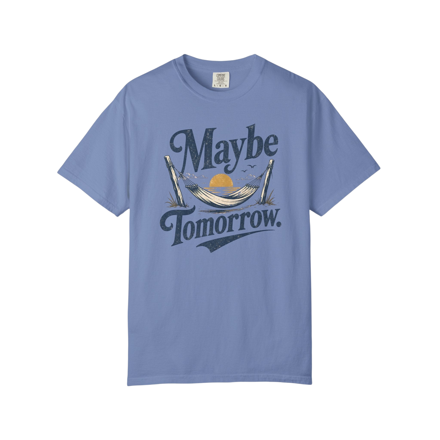 Maybe Tomorrow T-Shirt — Retro Hammock Relaxed Graphic Tee
