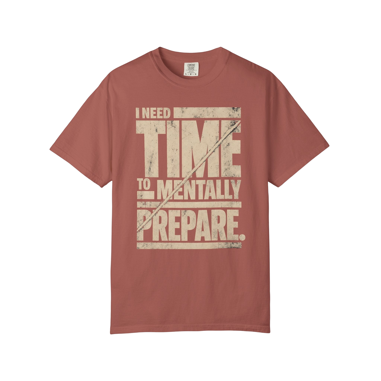 “I Need Time To Mentally Prepare” Casual Neurodivergent Humor Graphic Tee