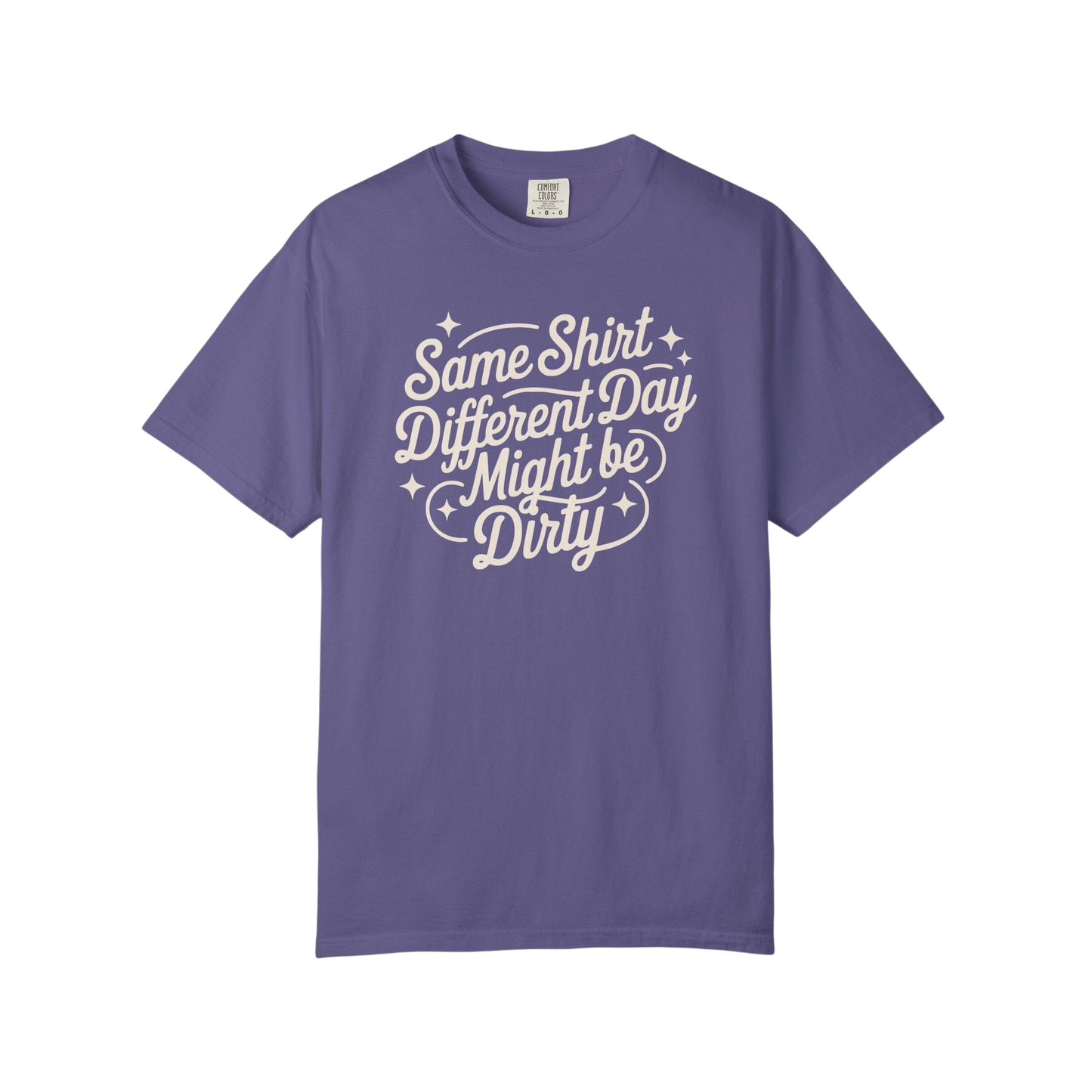 "Same Shirt Different Day Might Be Dirty" Autism Routine Minded Graphic Tee
