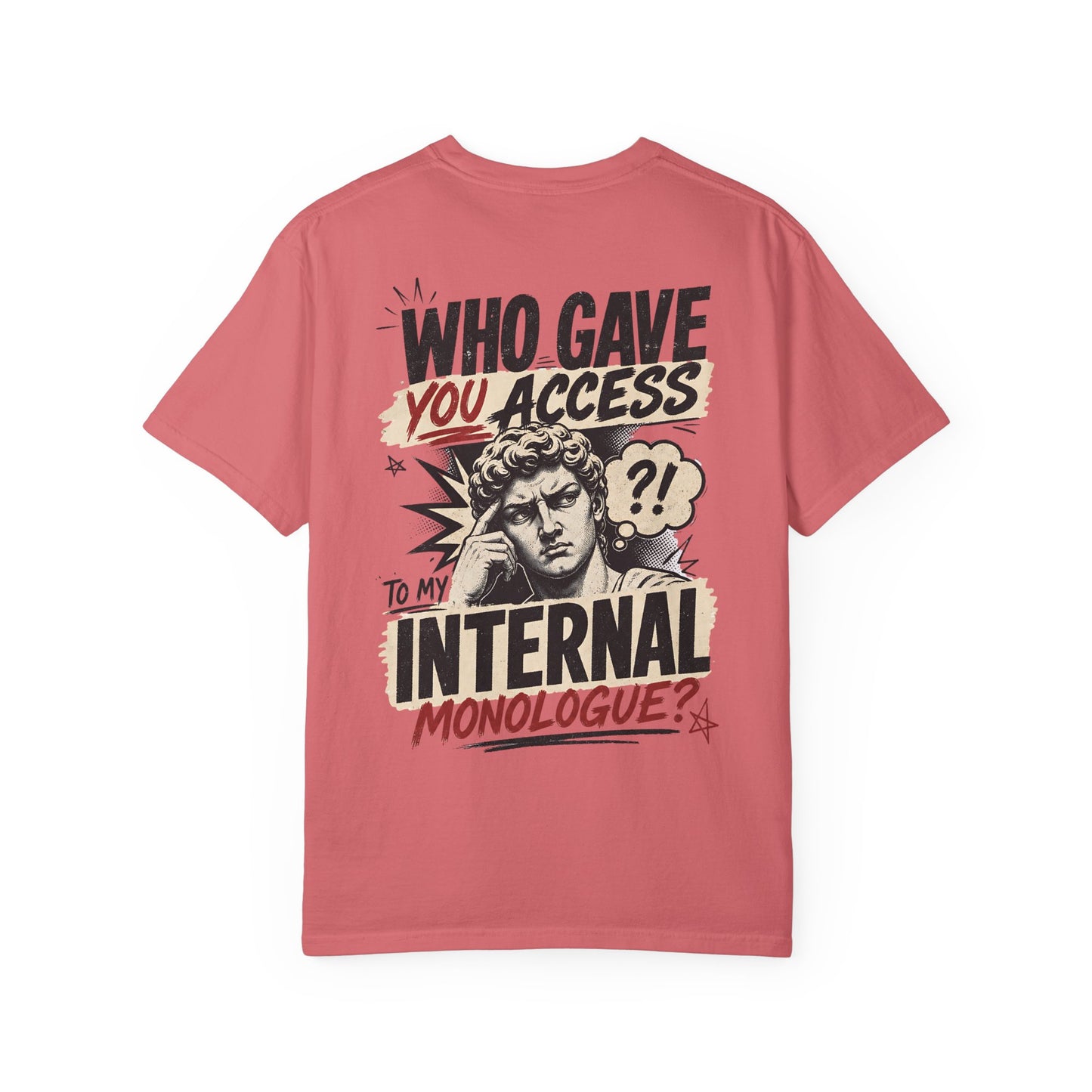 "Who Gave You Access to My Internal Monologue?" Vintage Pop Art Graphic T-Shirt