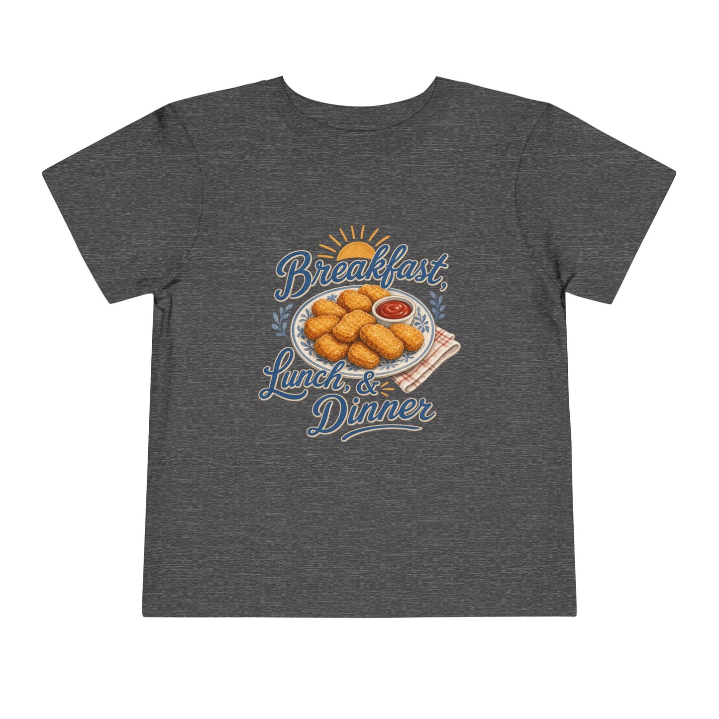 "Breakfast, Lunch & Dinner" Chicken Nugget Shirt Toddler Tee