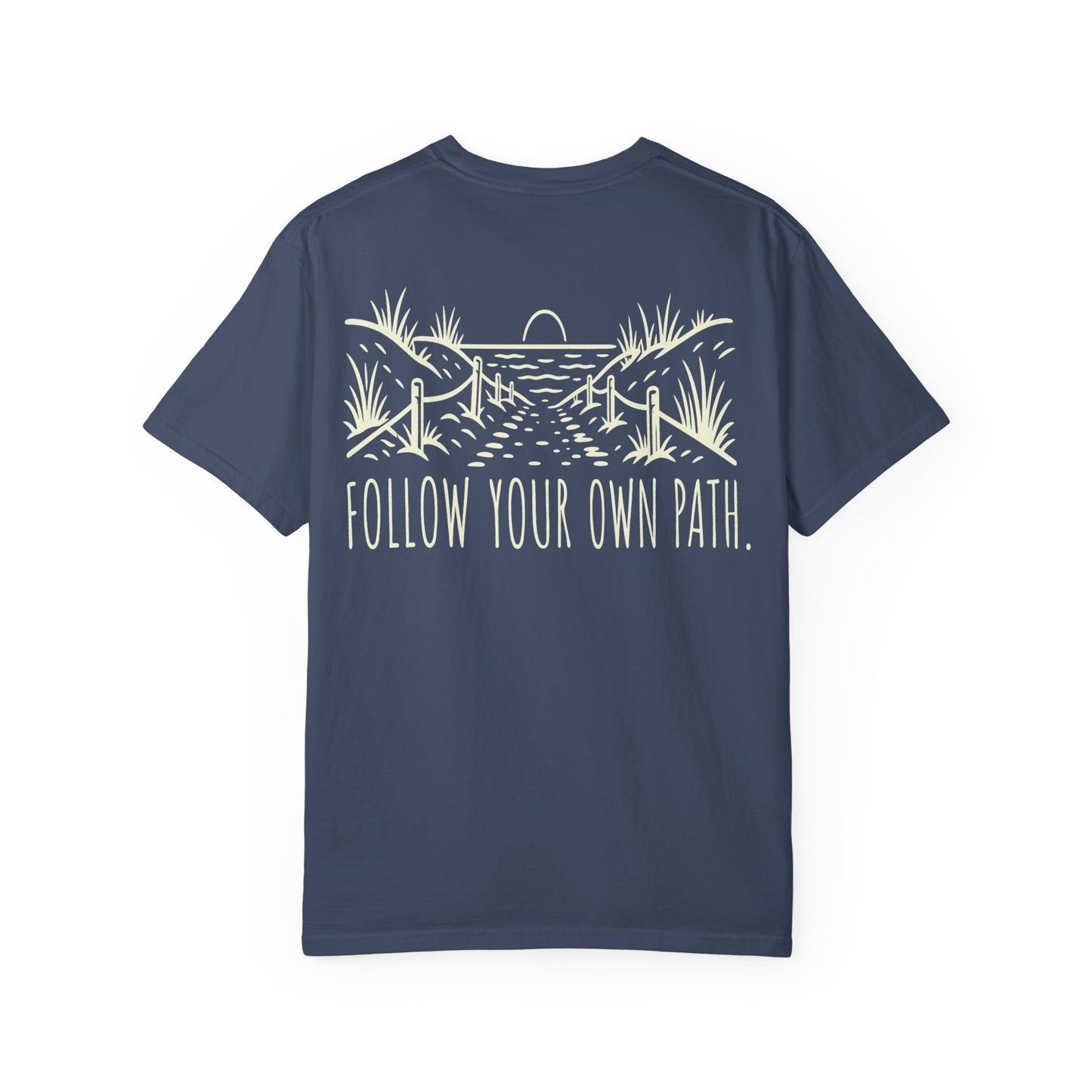 Follow Your Own Path Graphic Tee (Outdoor Adventure, Inspirational) BACK PRINT t-shirt
