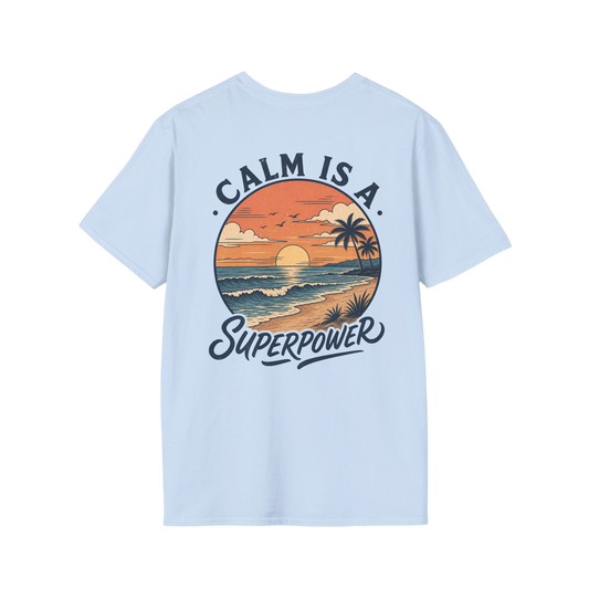 Calm Is A Superpower Graphic Tee