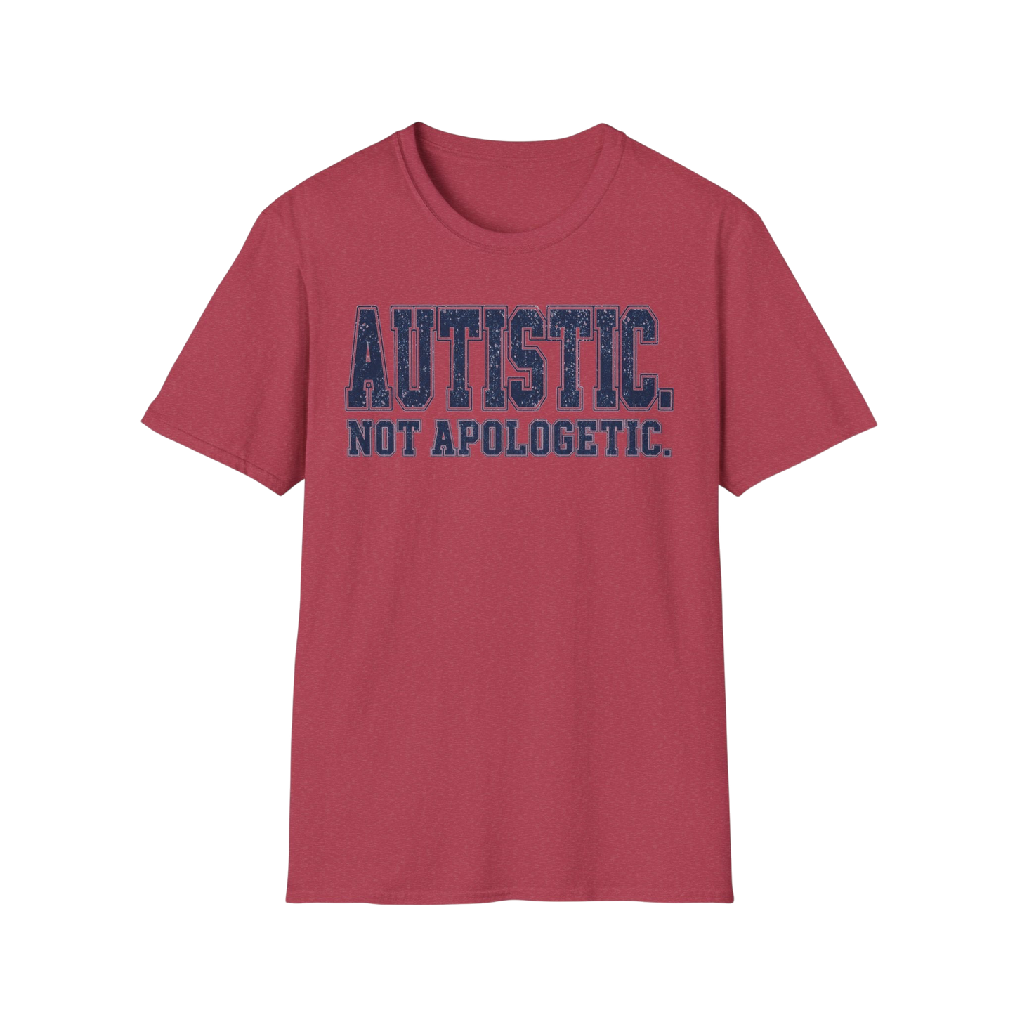 T-Shirt — "Autistic. Not Apologetic." Empowerment Tee