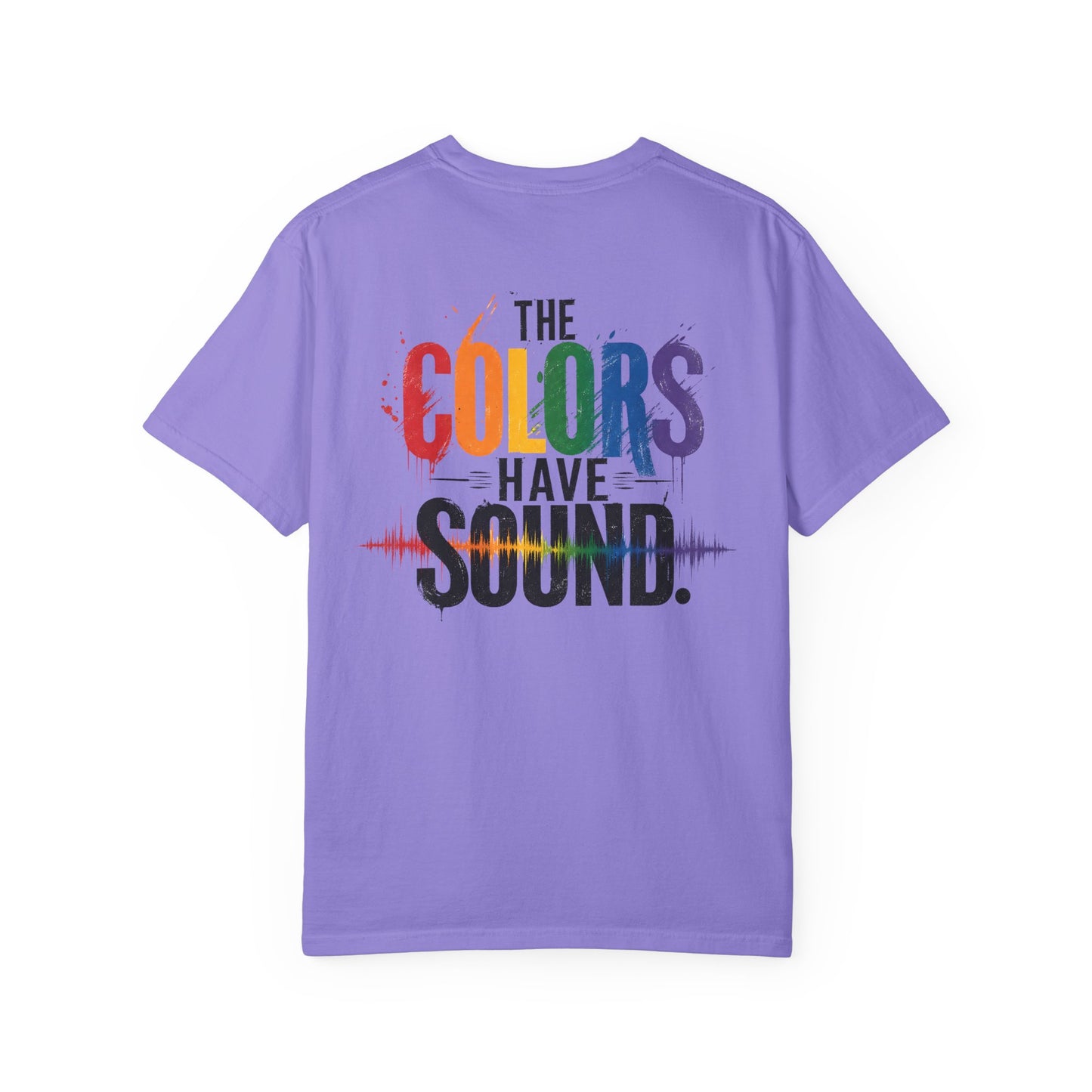 "The Colors Have Sound" Crossed sensory experiences - Synesthesia Tee-Shirt