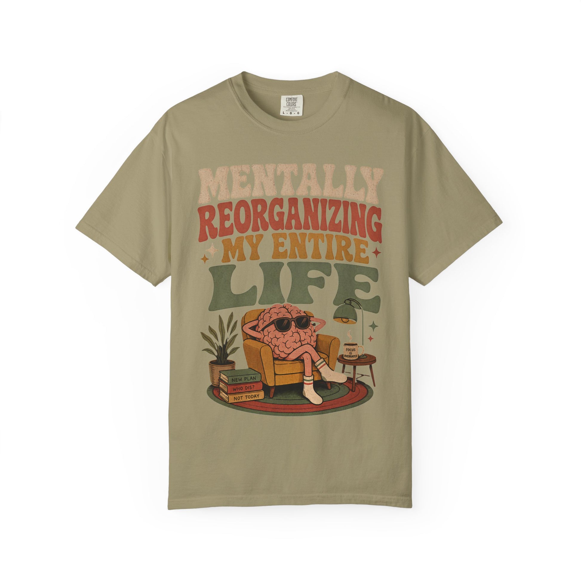 T-Shirt — "Mentally Reorganizing My Entire Life" Retro Graphic Tee image
