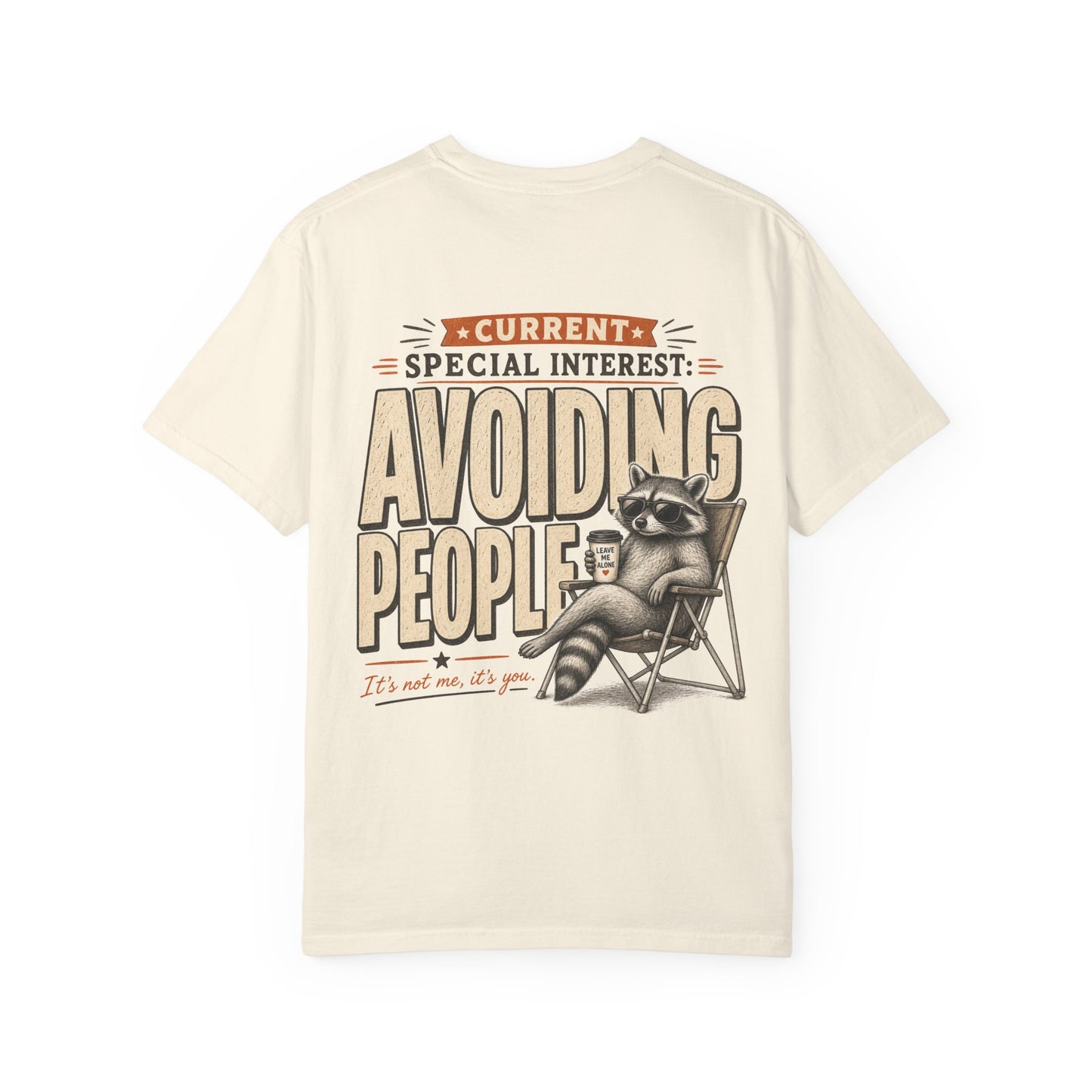 Avoiding People T-Shirt — Funny Raccoon 'Current Special Interest: Avoiding People' Graphic Tee BACK PRINT