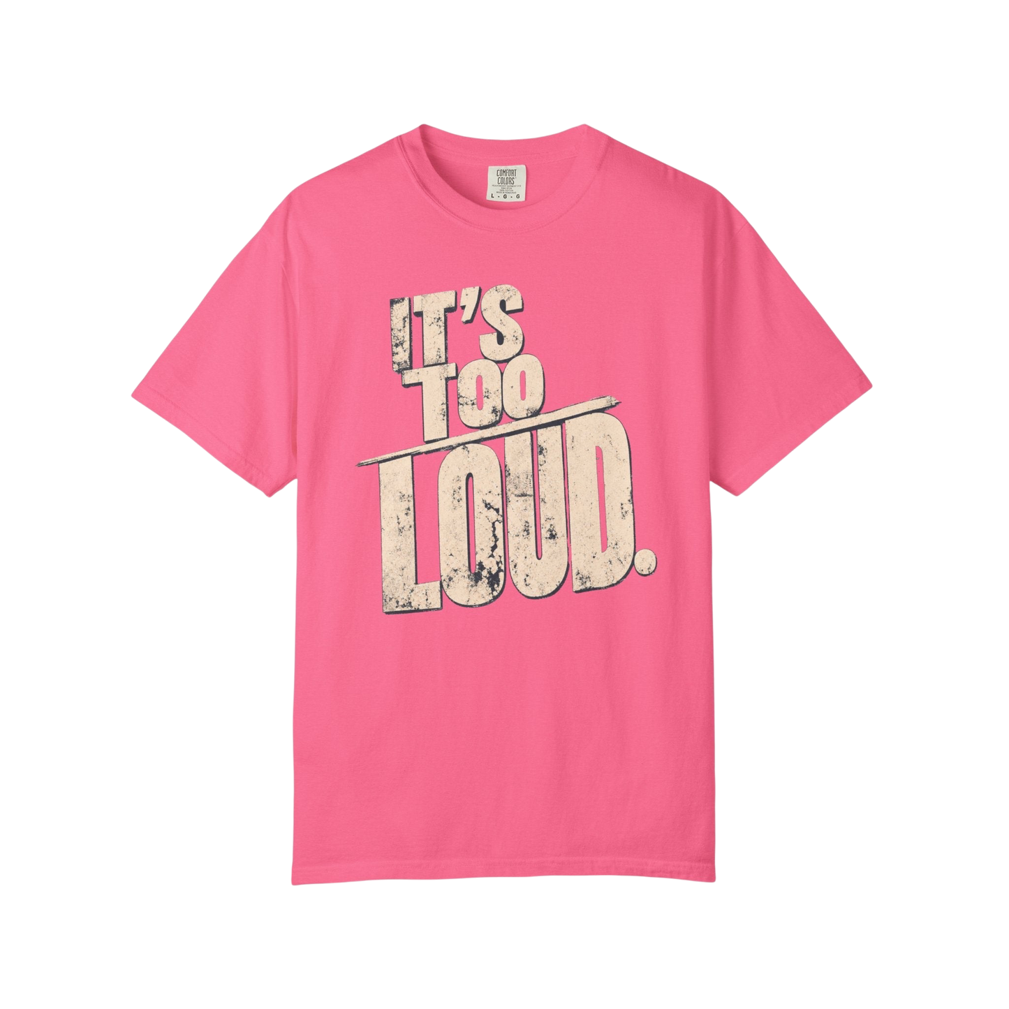 It's Too Loud T-Shirt — Vintage Distressed Graphic Tee