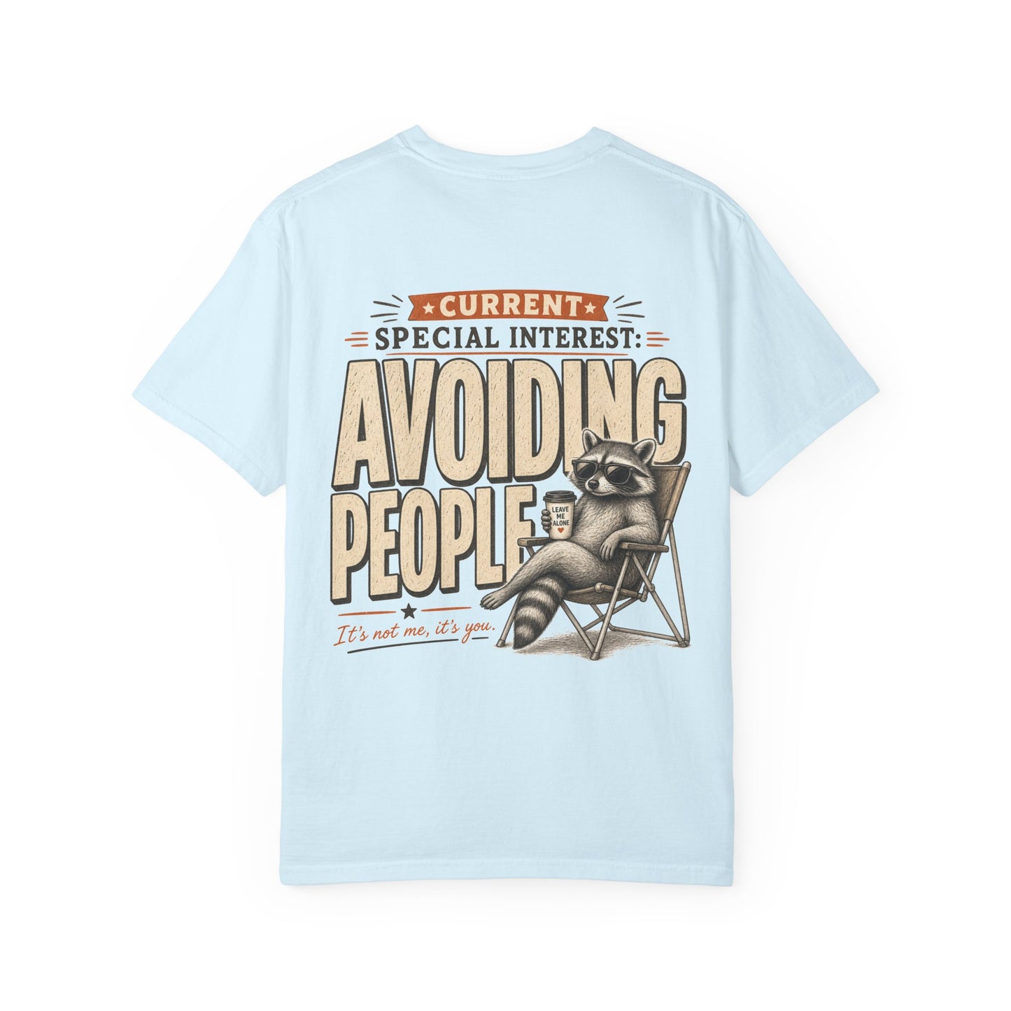 Avoiding People T-Shirt — Funny Raccoon 'Current Special Interest: Avoiding People' Graphic Tee BACK PRINT