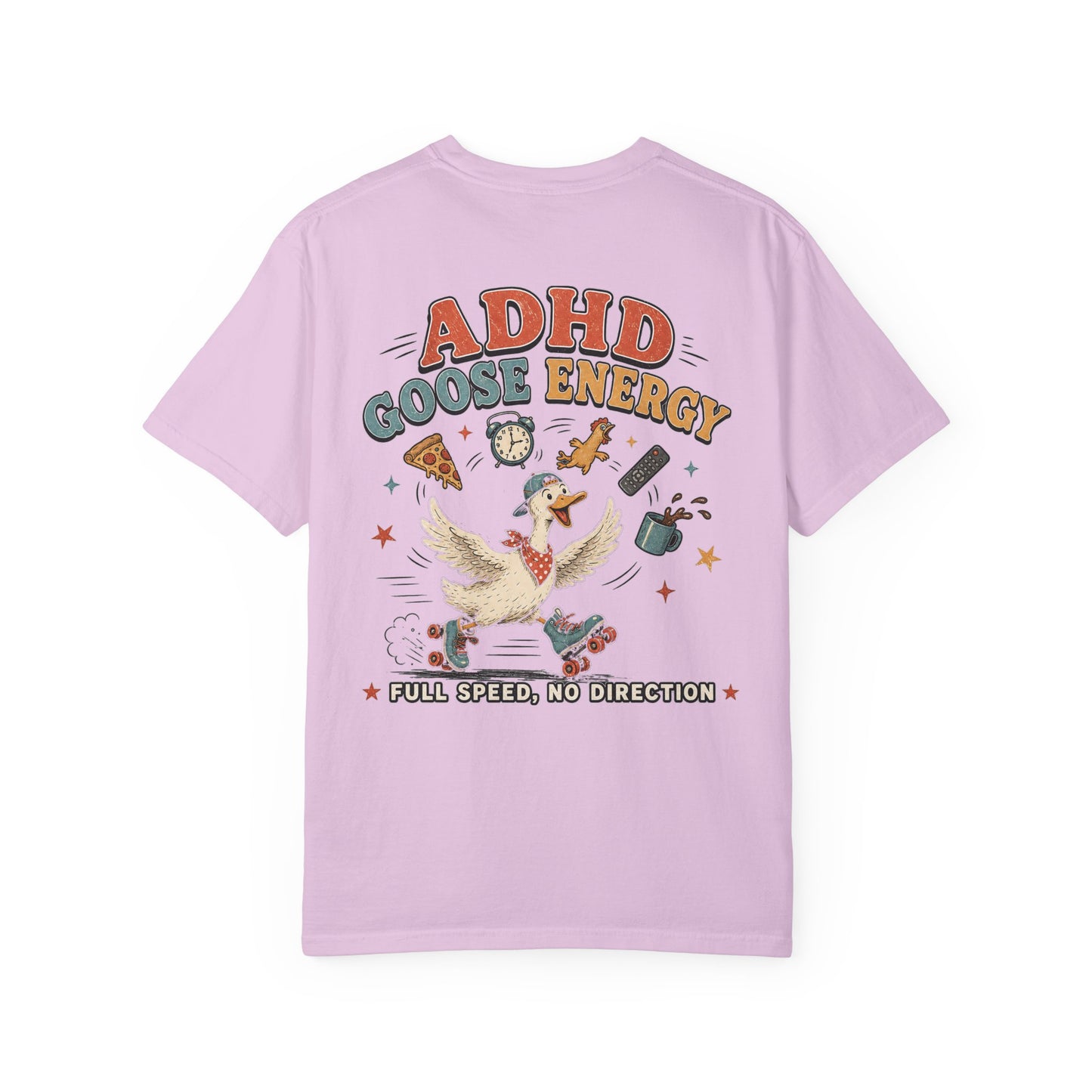 ADHD Silly Goose Energy T-Shirt — "Full Speed, No Direction" BACK PRINT Graphic Tee