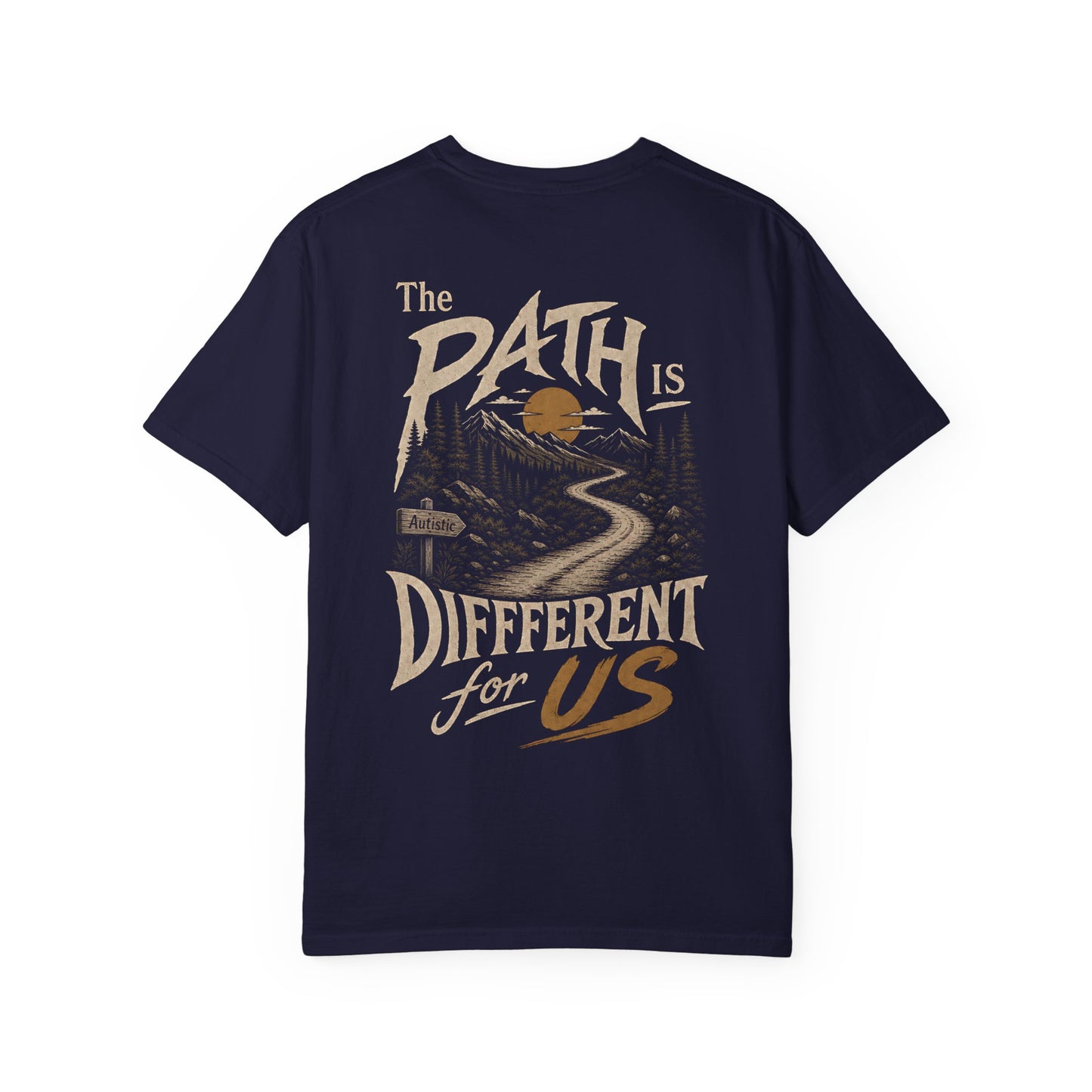 "The Path Is Different For Us" (Autistic) T‑Shirt — Vintage Nature Graphic Tee