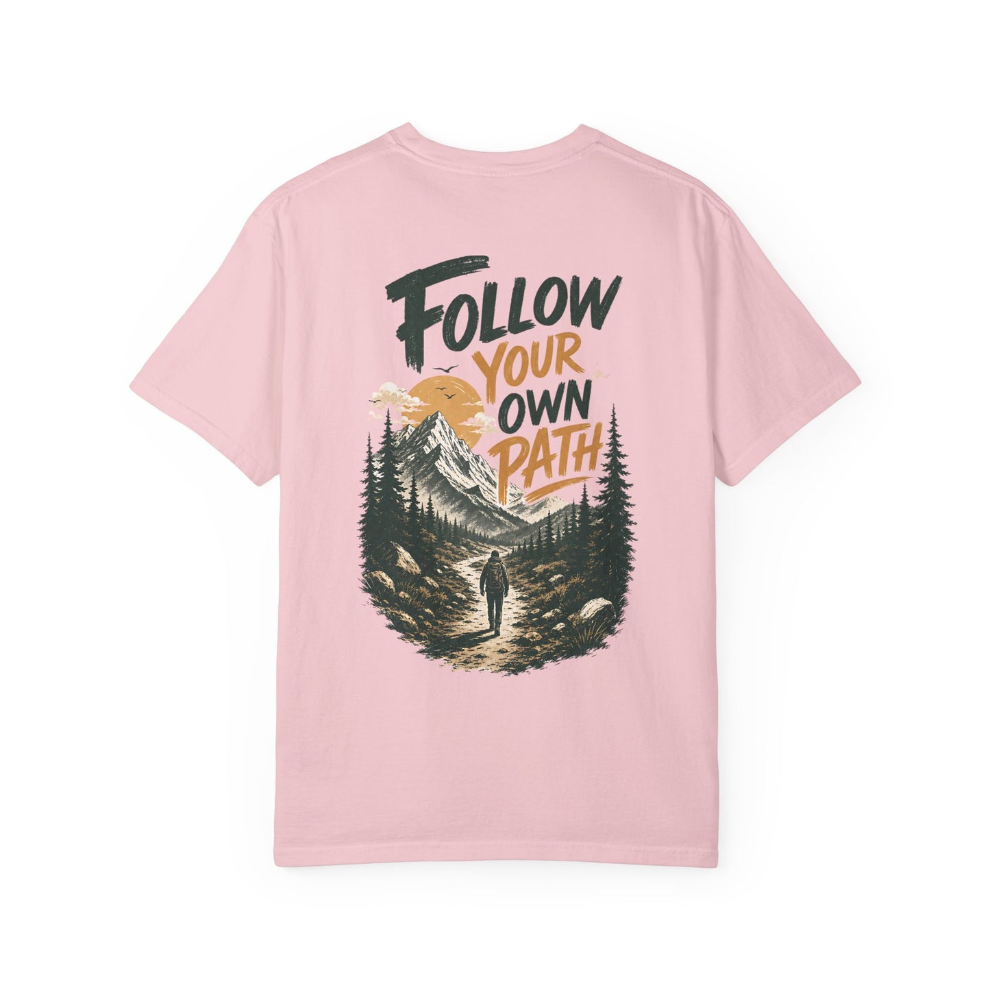 Follow Your Own Path T-Shirt — Mountain Hiking Graphic Tee