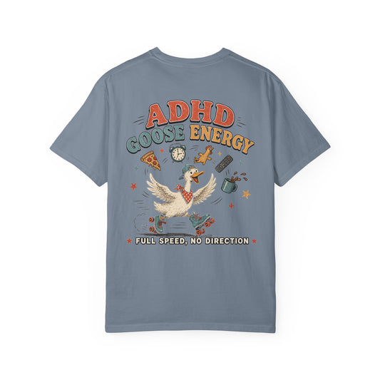 ADHD Silly Goose Energy T-Shirt — "Full Speed, No Direction" BACK PRINT Graphic Tee