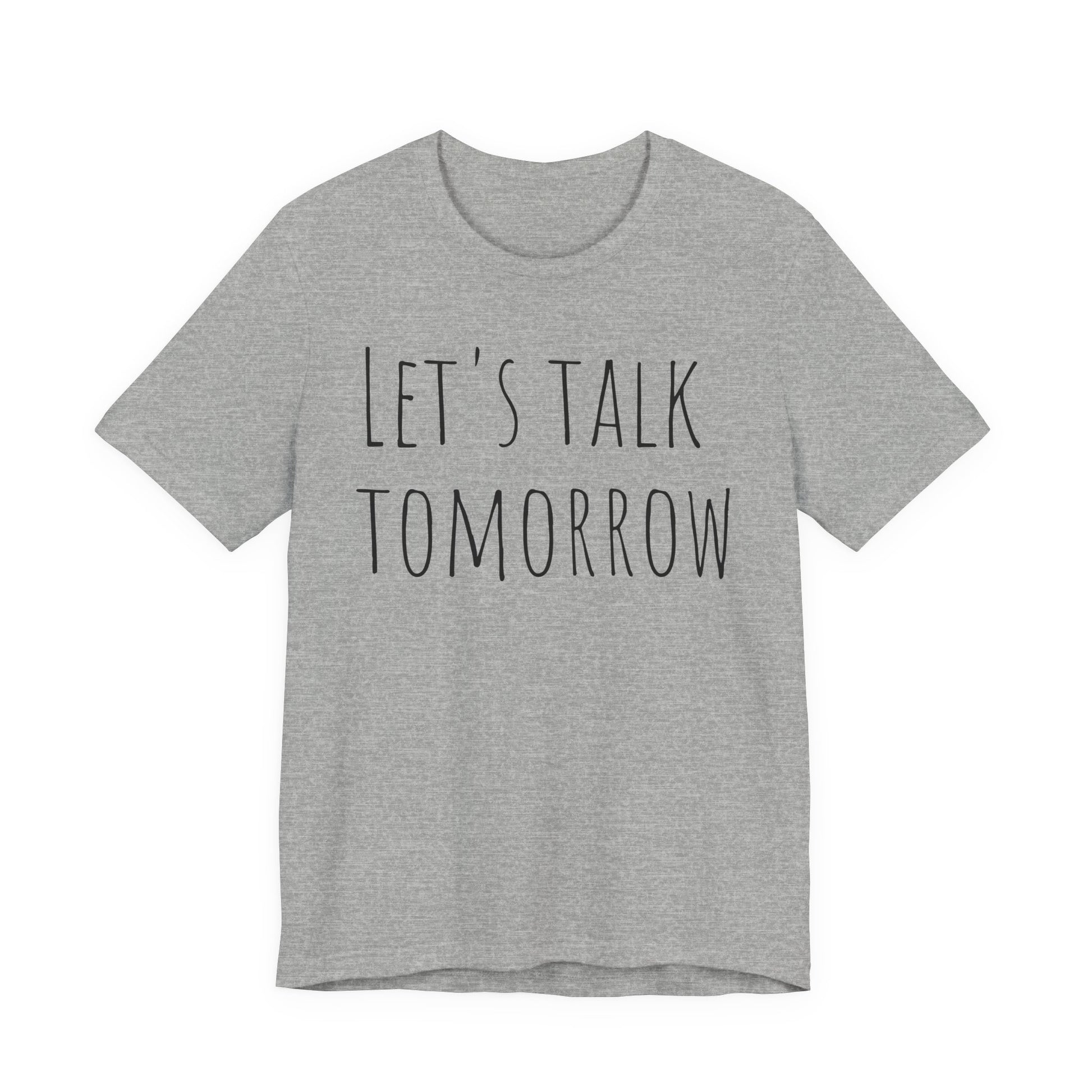 Let’s Talk Tomorrow T-Shirt — Funny Introvert Social Humor Tee image