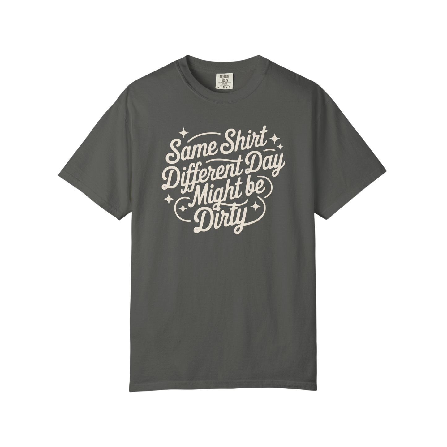 "Same Shirt Different Day Might Be Dirty" Autism Routine Minded Graphic Tee