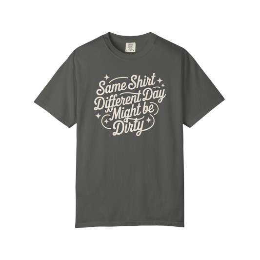 "Same Shirt Different Day Might Be Dirty" Autism Routine Minded Graphic Tee