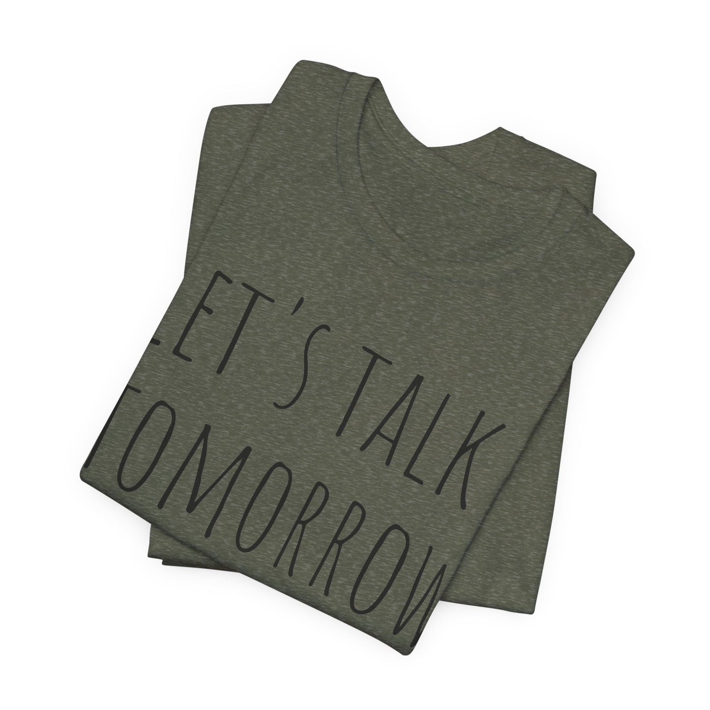 Let’s Talk Tomorrow T-Shirt — Funny Introvert Social Humor Tee image 18