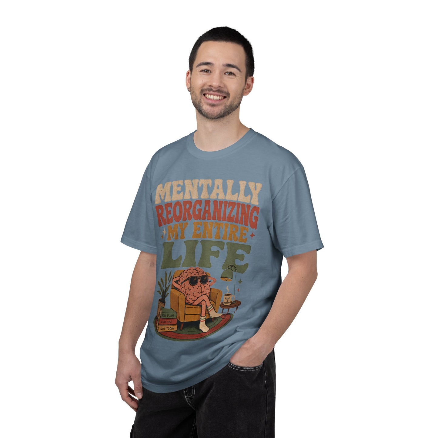 T-Shirt — "Mentally Reorganizing My Entire Life" Retro Graphic Tee image 19