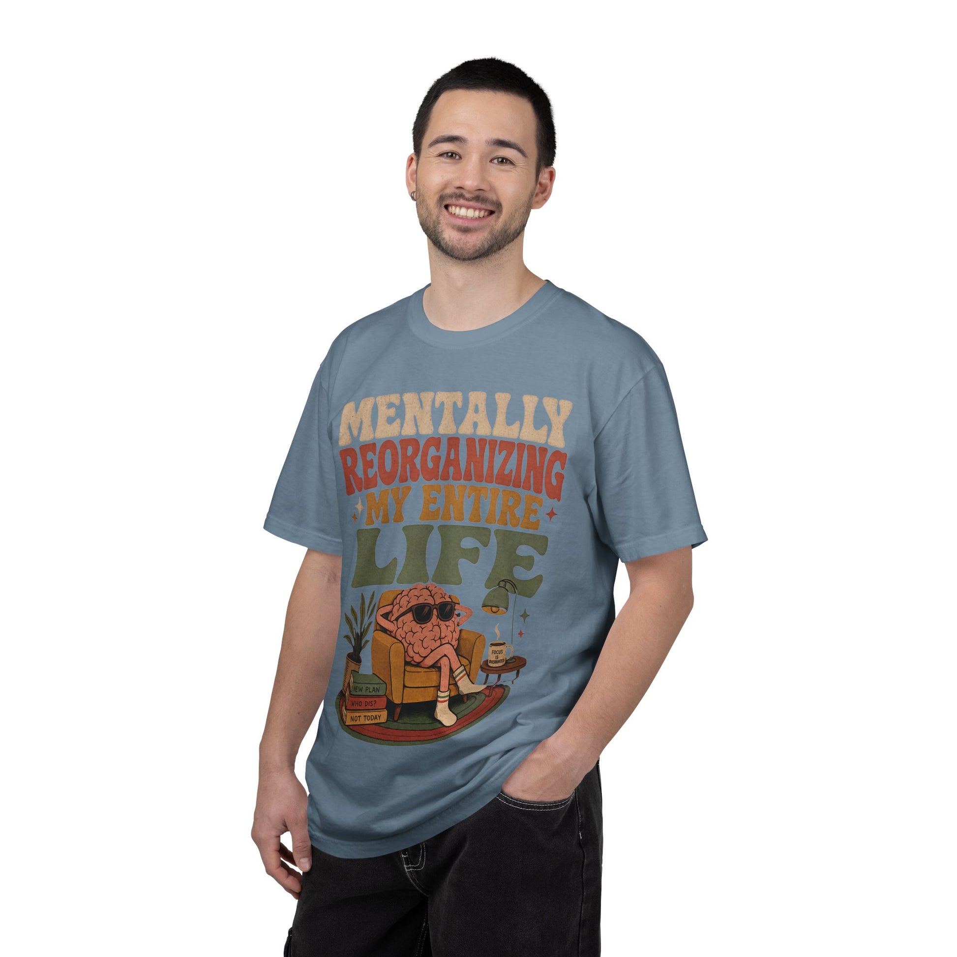 T-Shirt — "Mentally Reorganizing My Entire Life" Retro Graphic Tee image 19