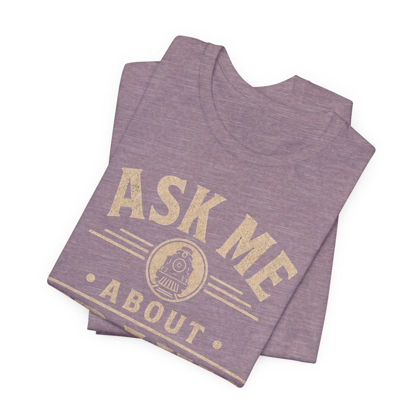 Ask Me About Trains Shirt — Vintage Railroad Tee for Train Enthusiasts image 7