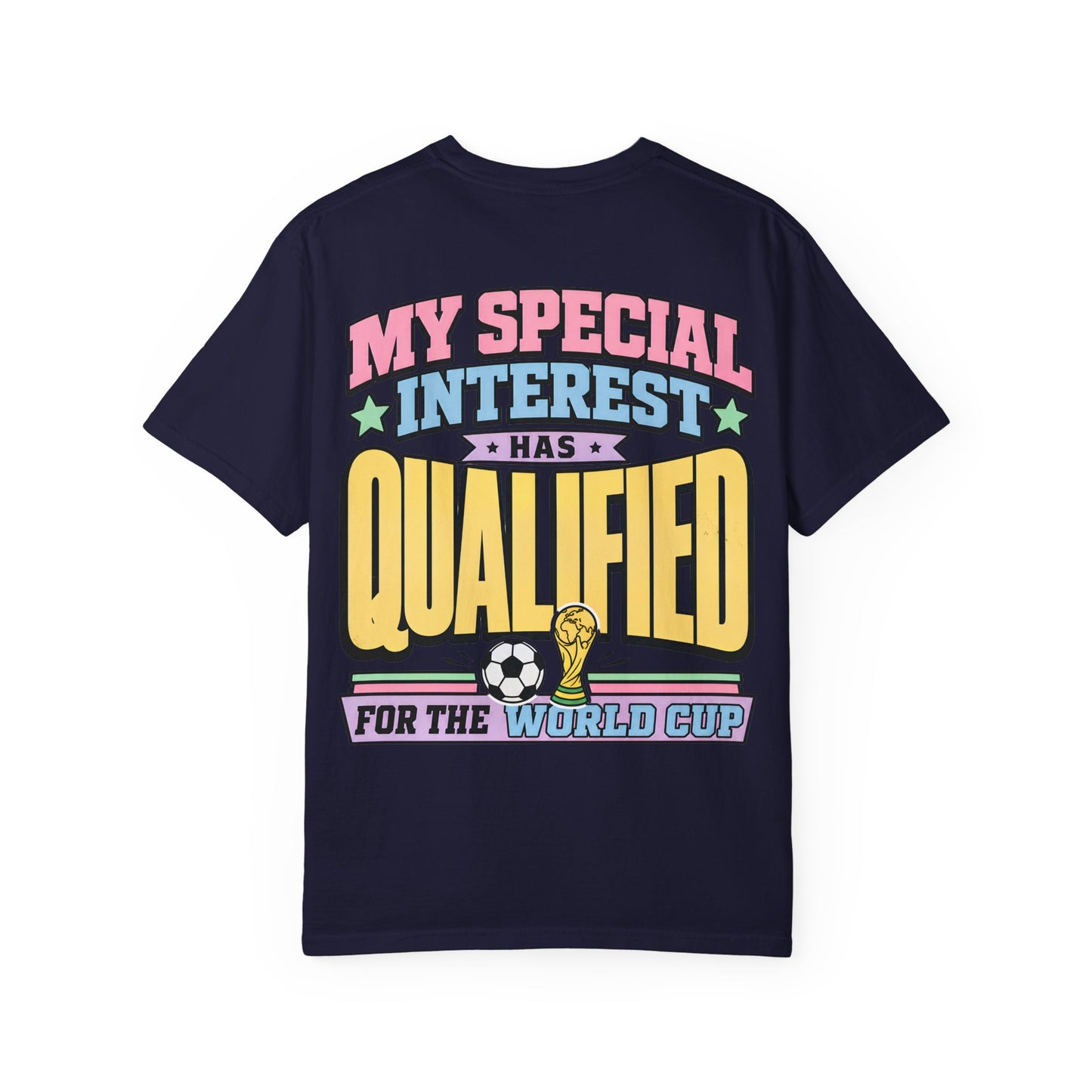 World Cup Fan T-Shirt — "My Special Interest Has Qualified" Retro Soccer Tee BACK PRINT