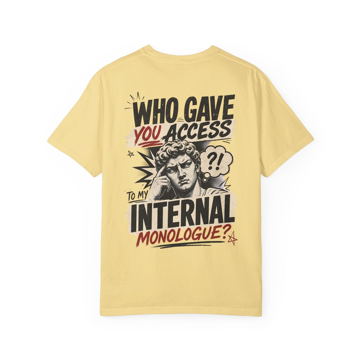 "Who Gave You Access to My Internal Monologue?" Vintage Pop Art Graphic T-Shirt