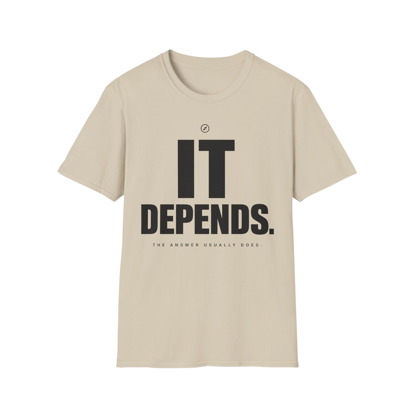 T-Shirt — "It Depends." Minimal Graphic Tee for Thinkers & Humorous Casual Wear