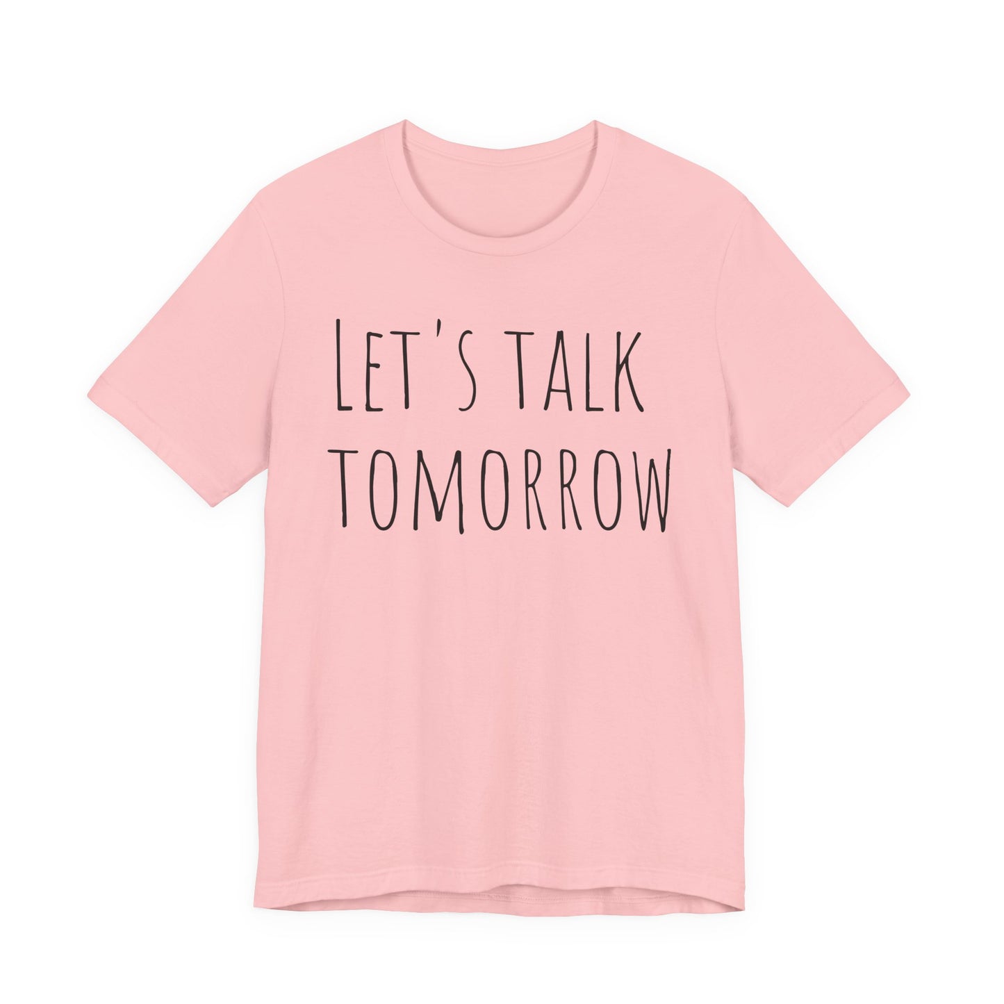 Let’s Talk Tomorrow T-Shirt — Funny Introvert Social Humor Tee image