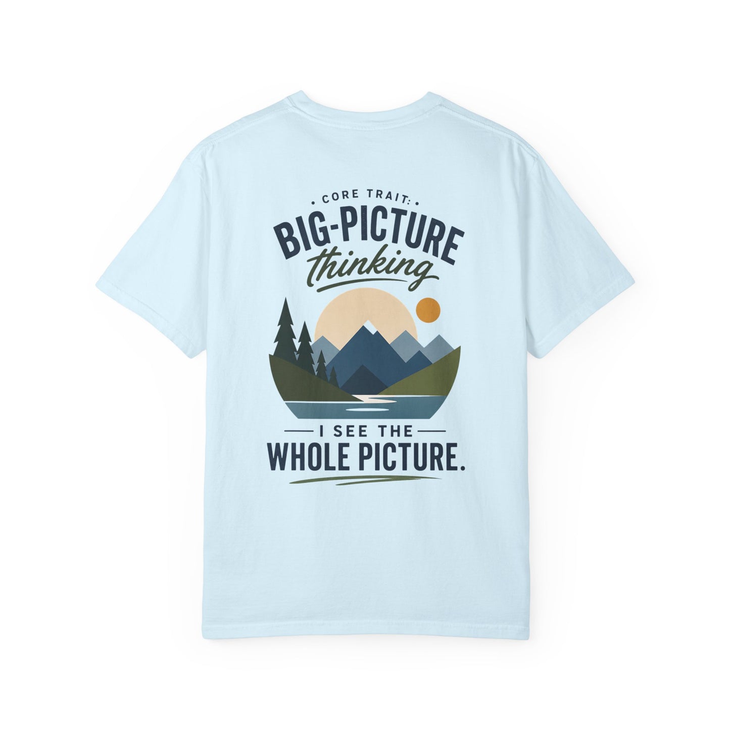 Big-Picture Thinking T-Shirt — 'I See the Whole Picture' Graphic Tee
