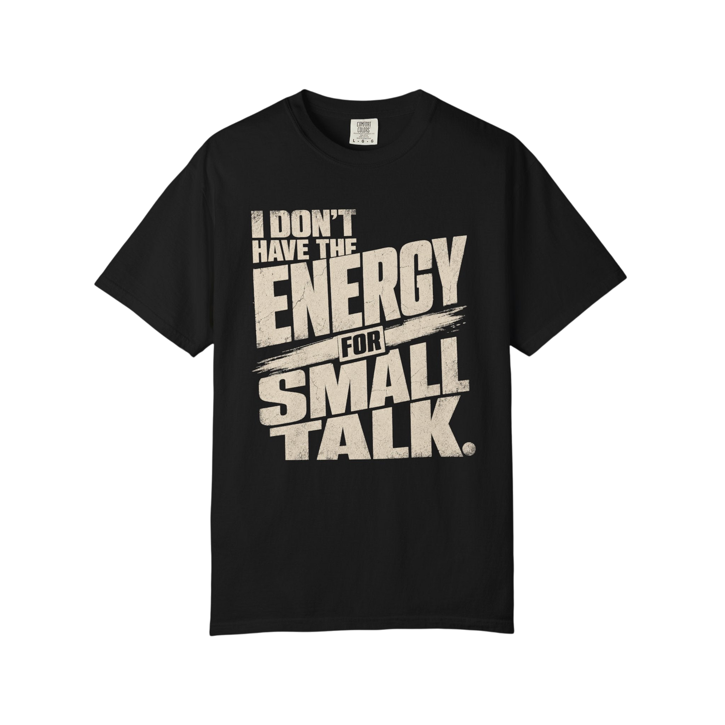 I Don't Have the Energy for Small Talk T-Shirt — Funny Introvert Graphic Tee