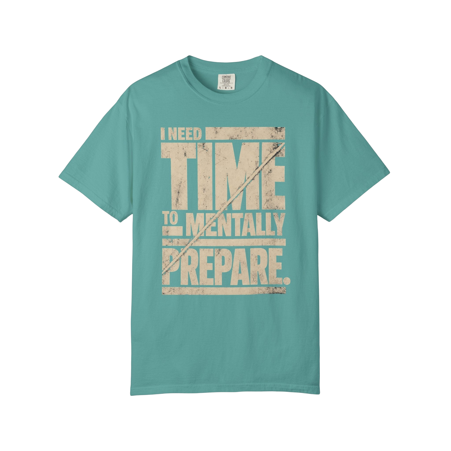 “I Need Time To Mentally Prepare” Casual Neurodivergent Humor Graphic Tee