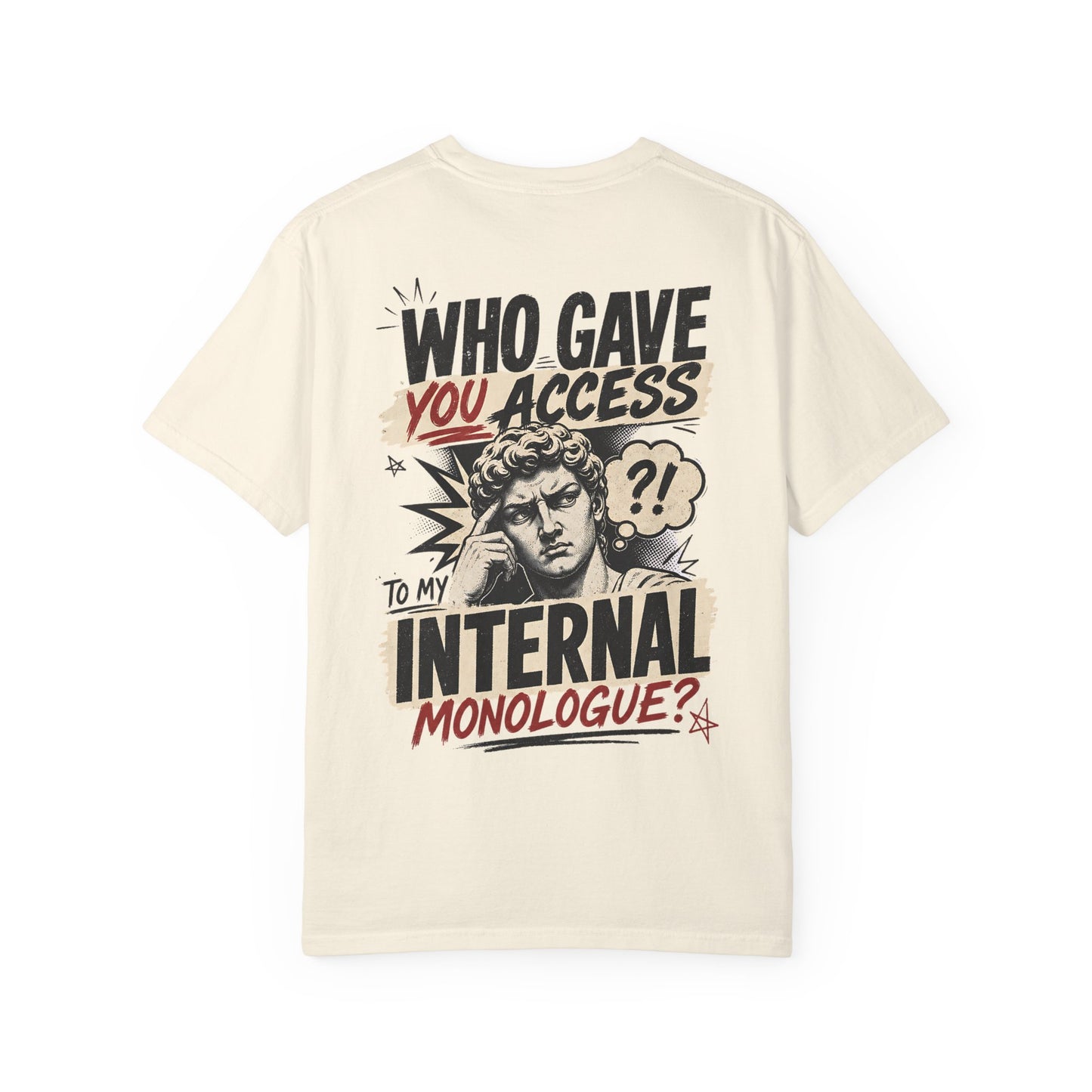 "Who Gave You Access to My Internal Monologue?" Vintage Pop Art Graphic T-Shirt