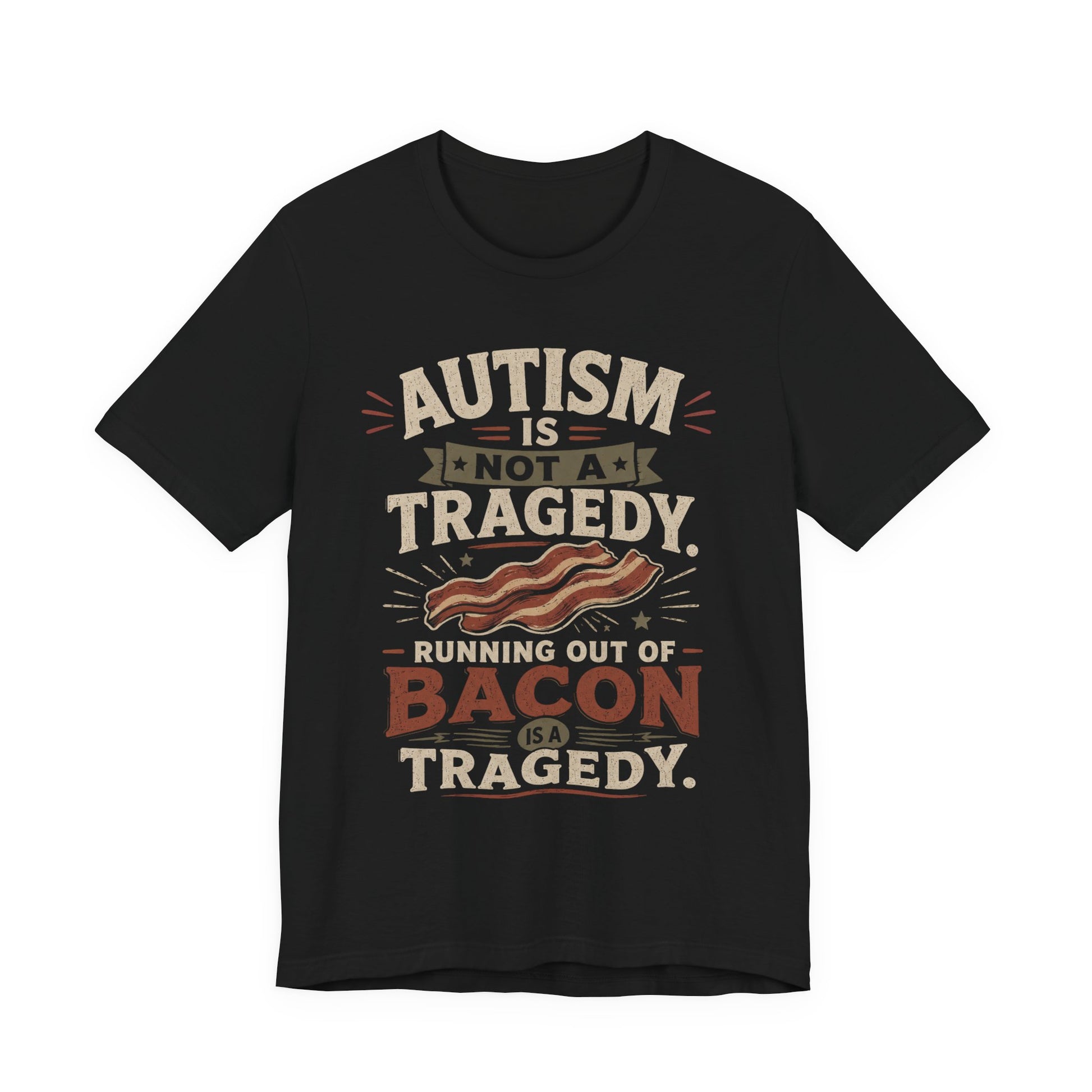 Autism Is Not a Tragedy Bacon T-Shirt — Funny Autism Awareness Tee image