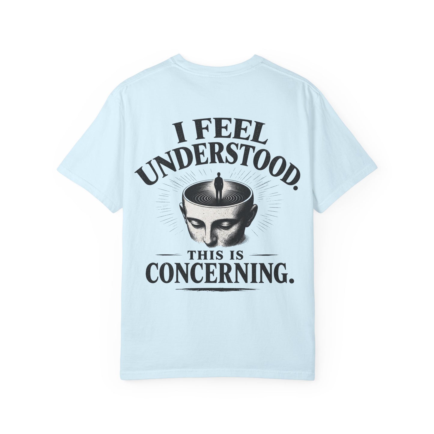 I Feel Understood T-Shirt — 'This Is Concerning' Vintage Graphic Tee