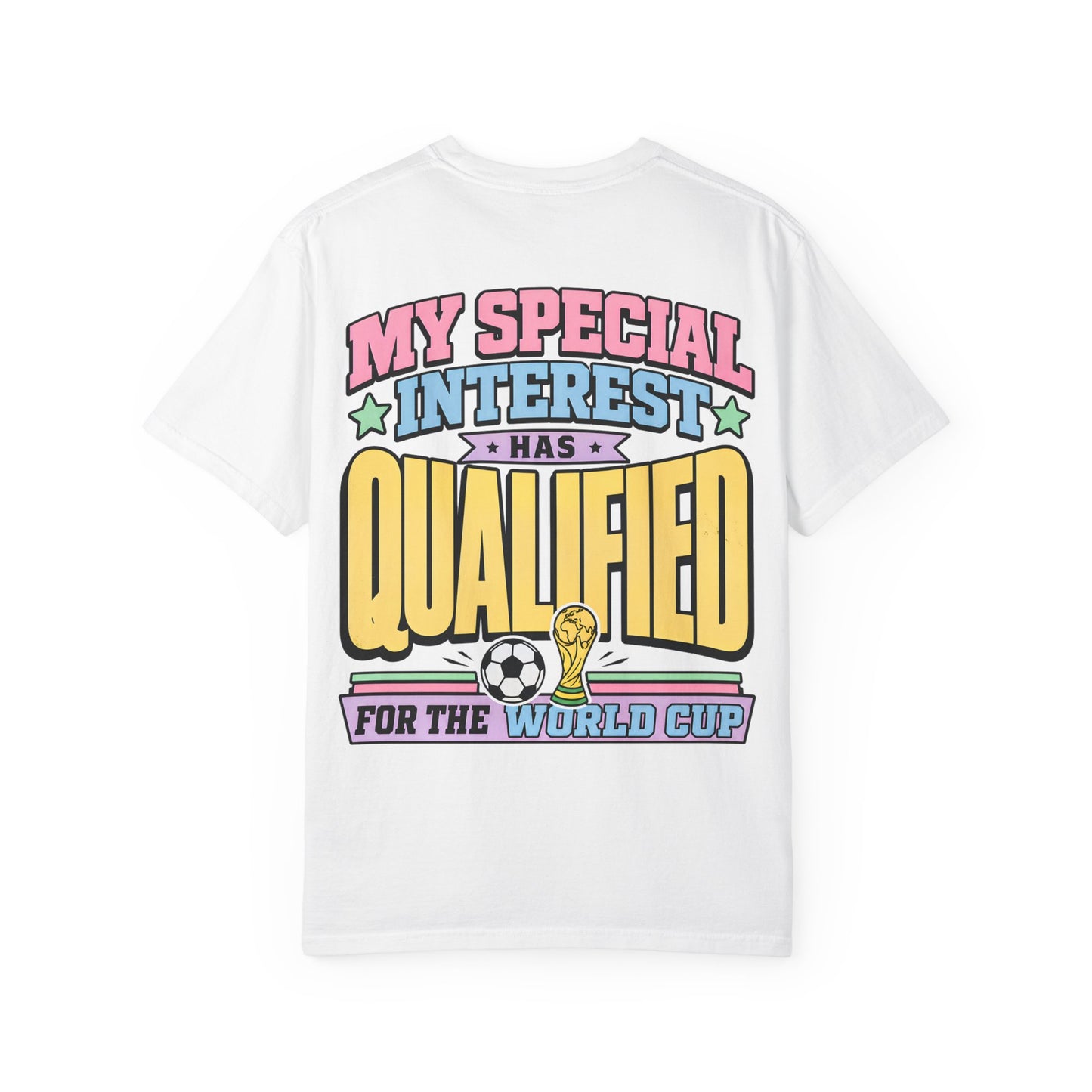 World Cup Fan T-Shirt — "My Special Interest Has Qualified" Retro Soccer Tee BACK PRINT