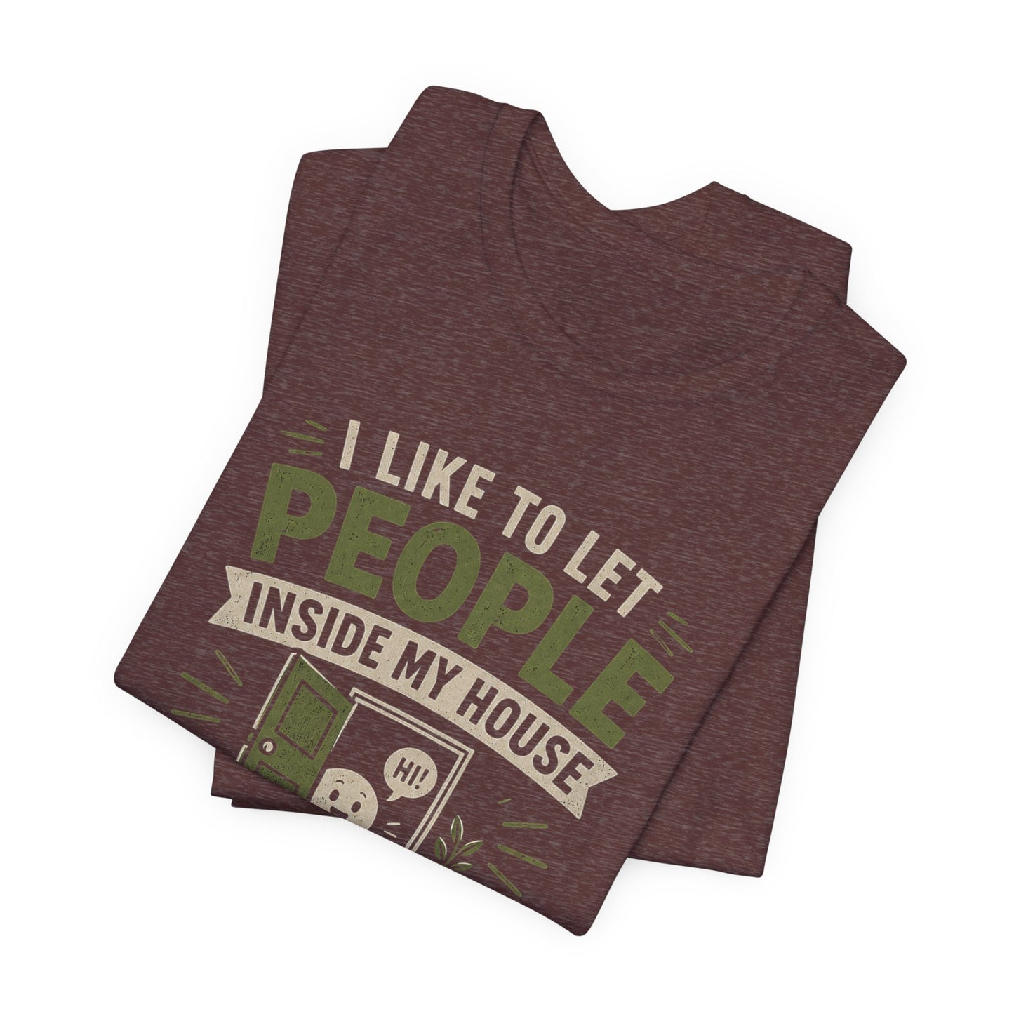 T-Shirt — “I Like to Let People Inside My House and Talk to Them About My Special Interests” Novelty Tee image 3
