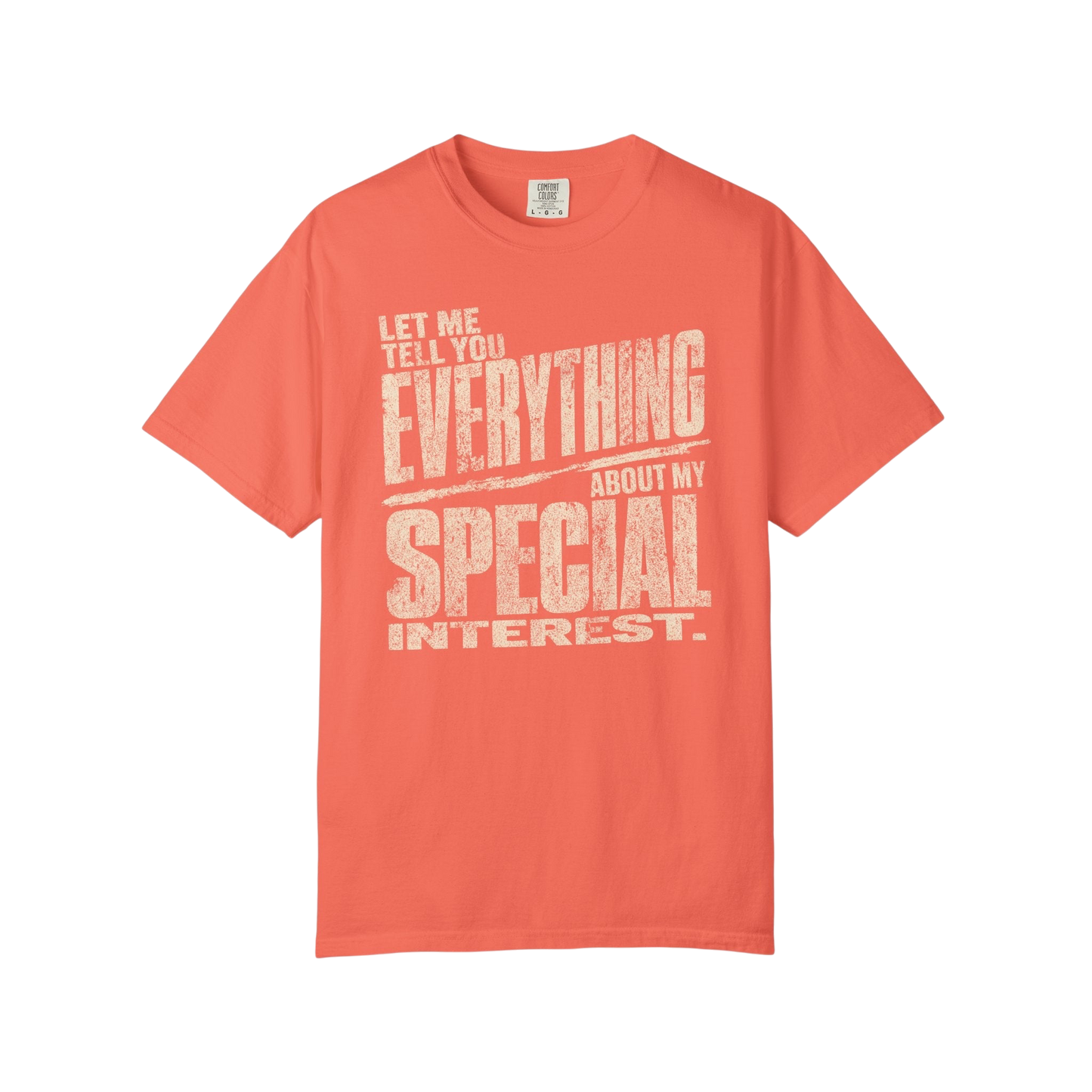 "Let Me Tell You Everything About My Special Interest" Neurodivergent Autism Graphic Tee
