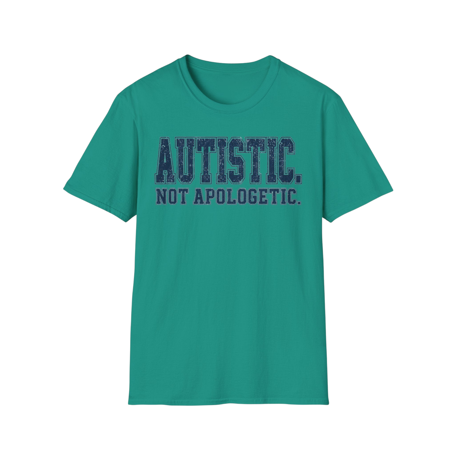 T-Shirt — "Autistic. Not Apologetic." Empowerment Tee