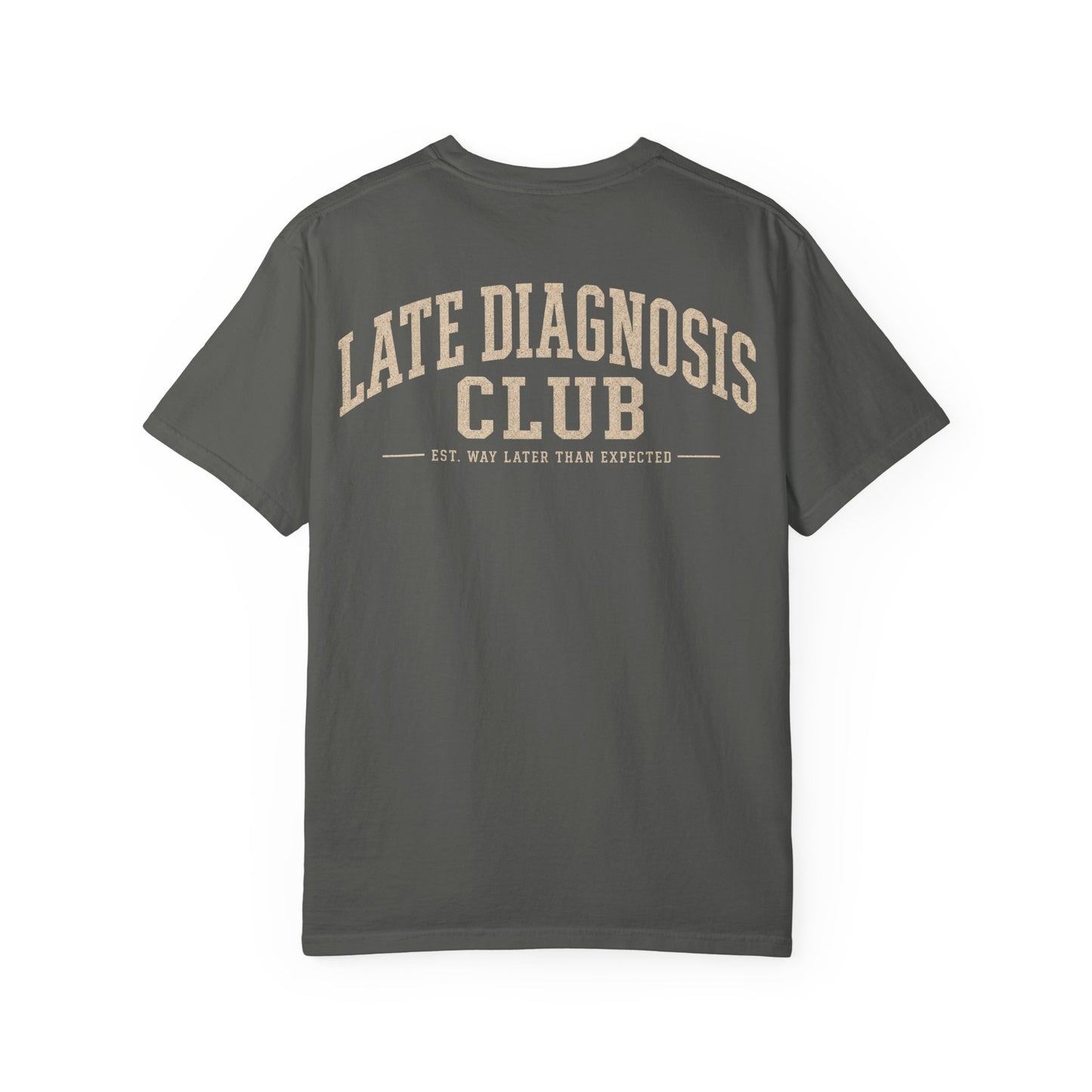 Late Diagnosis Club T-Shirt — Vintage Back Logo Tee BACK PRINT