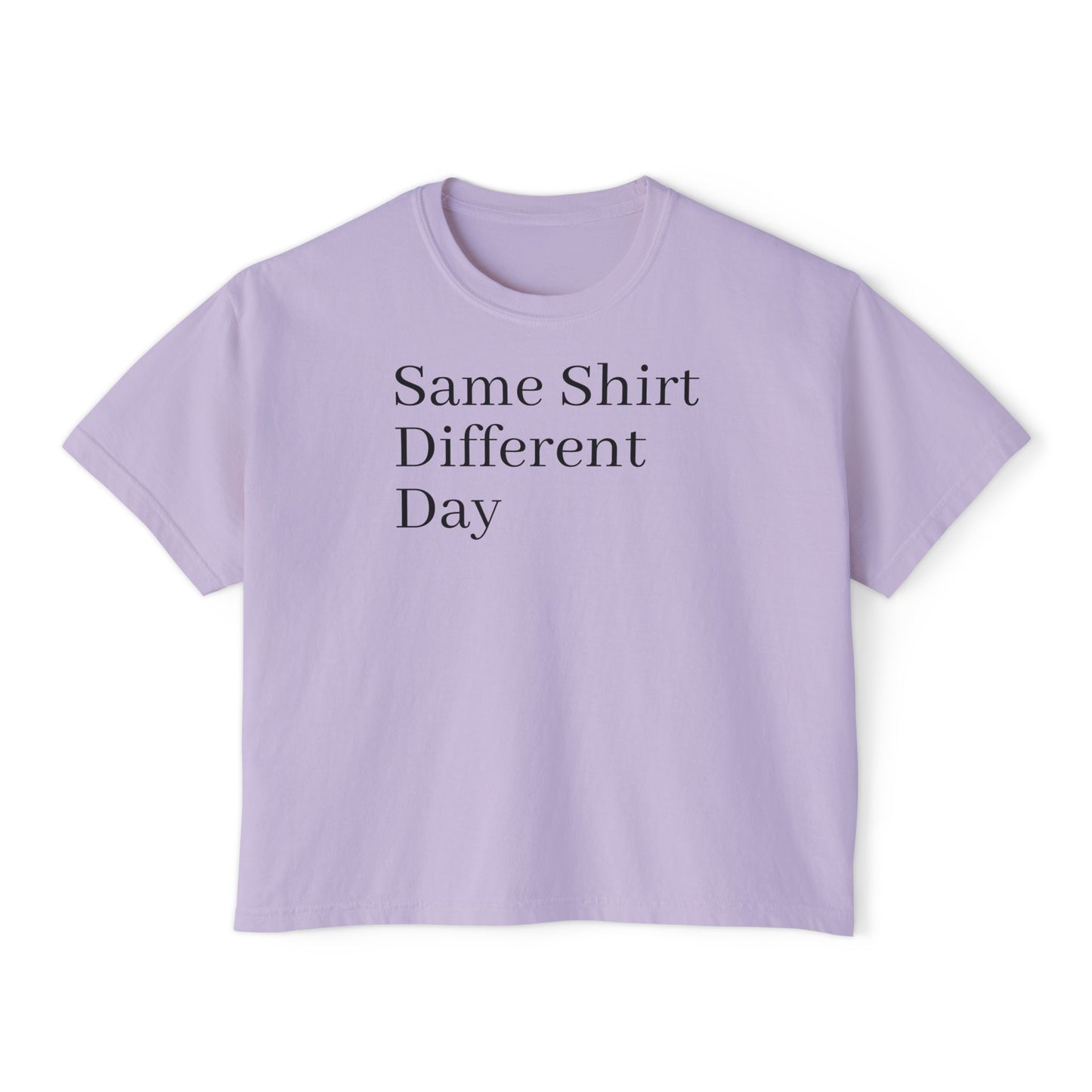 Same Shirt Different Day Boxy Tee — Womens Casual Graphic Tee image