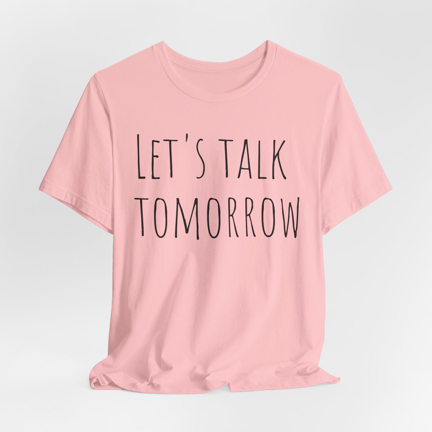 Let’s Talk Tomorrow T-Shirt — Funny Introvert Social Humor Tee image 39