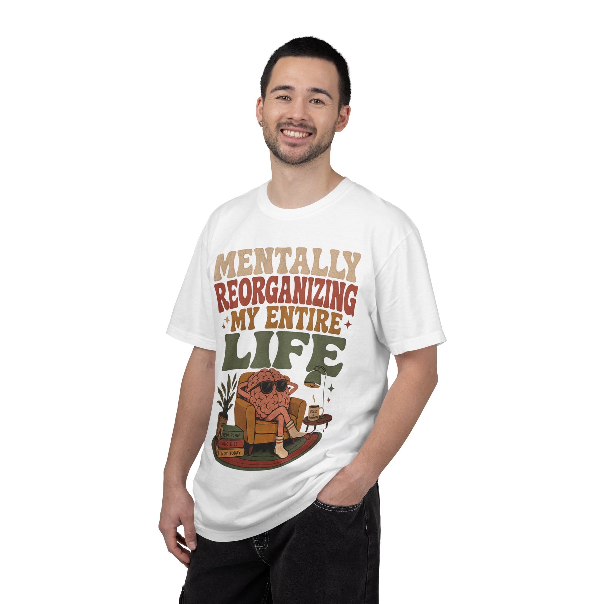 T-Shirt — "Mentally Reorganizing My Entire Life" Retro Graphic Tee image 13