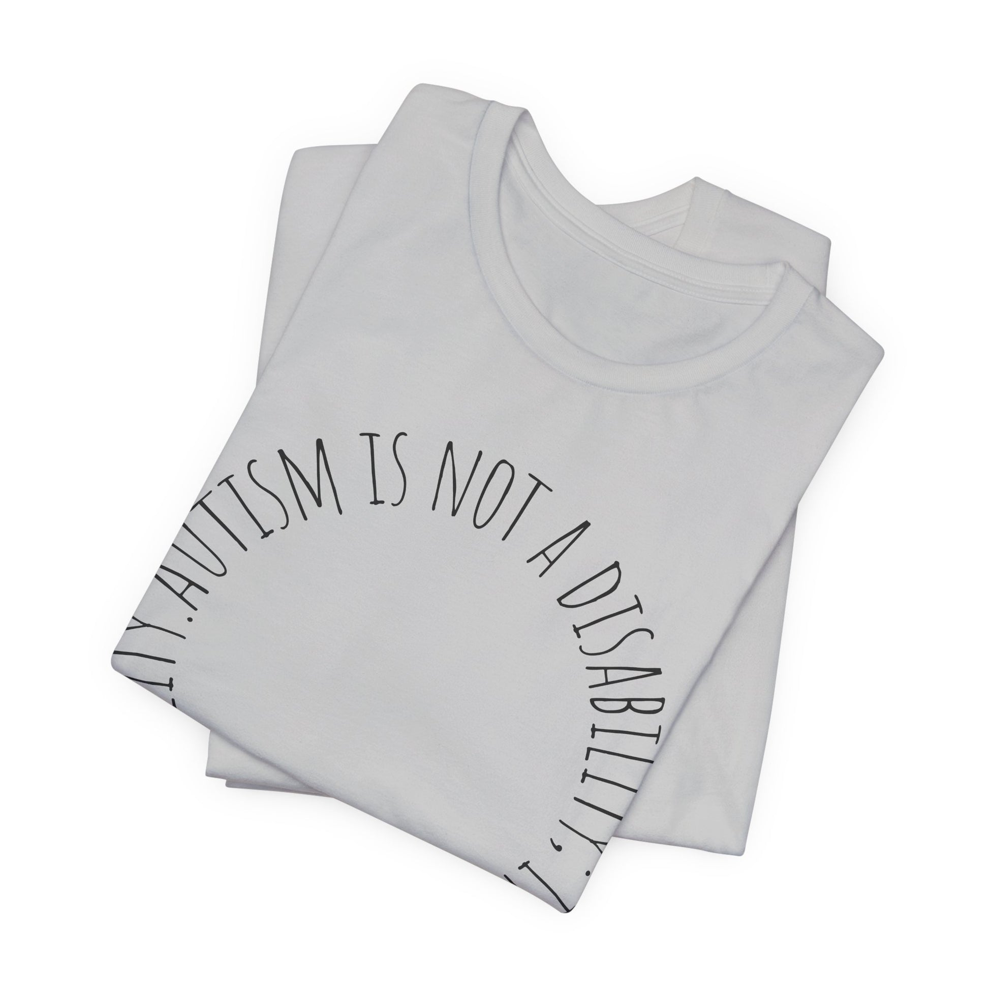 Autism Awareness - Autism Is Not a Disability Tee — A Different Ability -Circle Graphic T-Shirt image 5