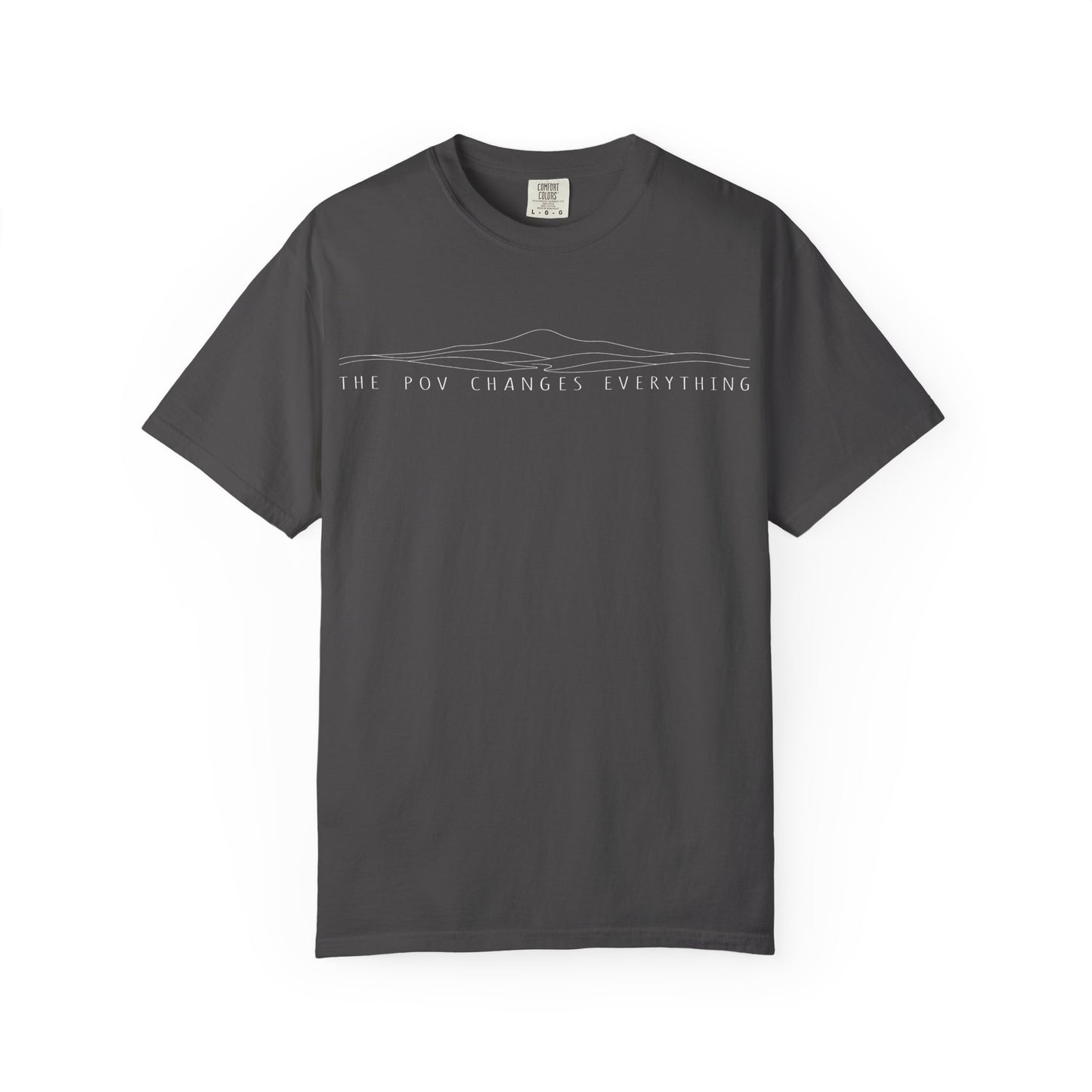 "The POV Changes Everything" Inspirational Graphic T-Shirt