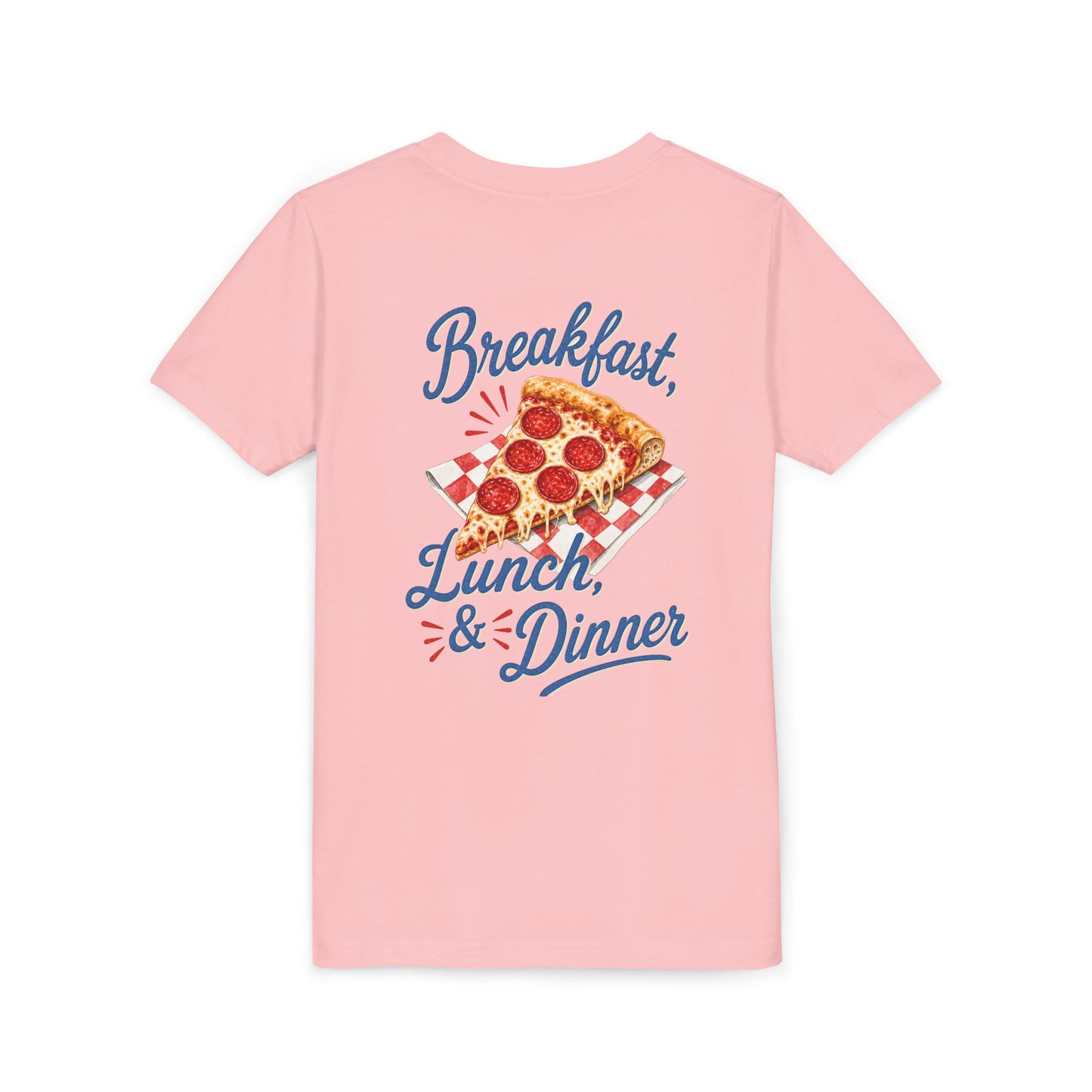 Pizza Tee — "Breakfast, Lunch, & Dinner" Graphic Youth T‑Shirt BACK PRINT